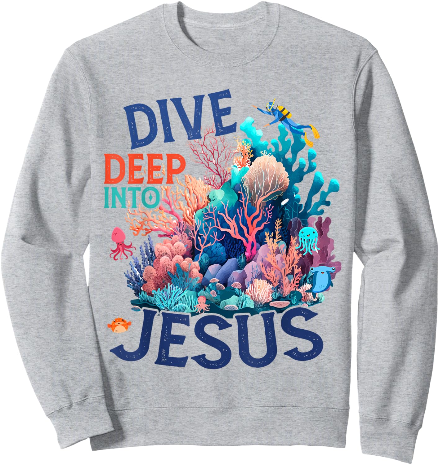 Dive Deep Into Jesus VBS 2024 Scuba Diving Underwater Sweatshirt - Sweatshirt | Ash