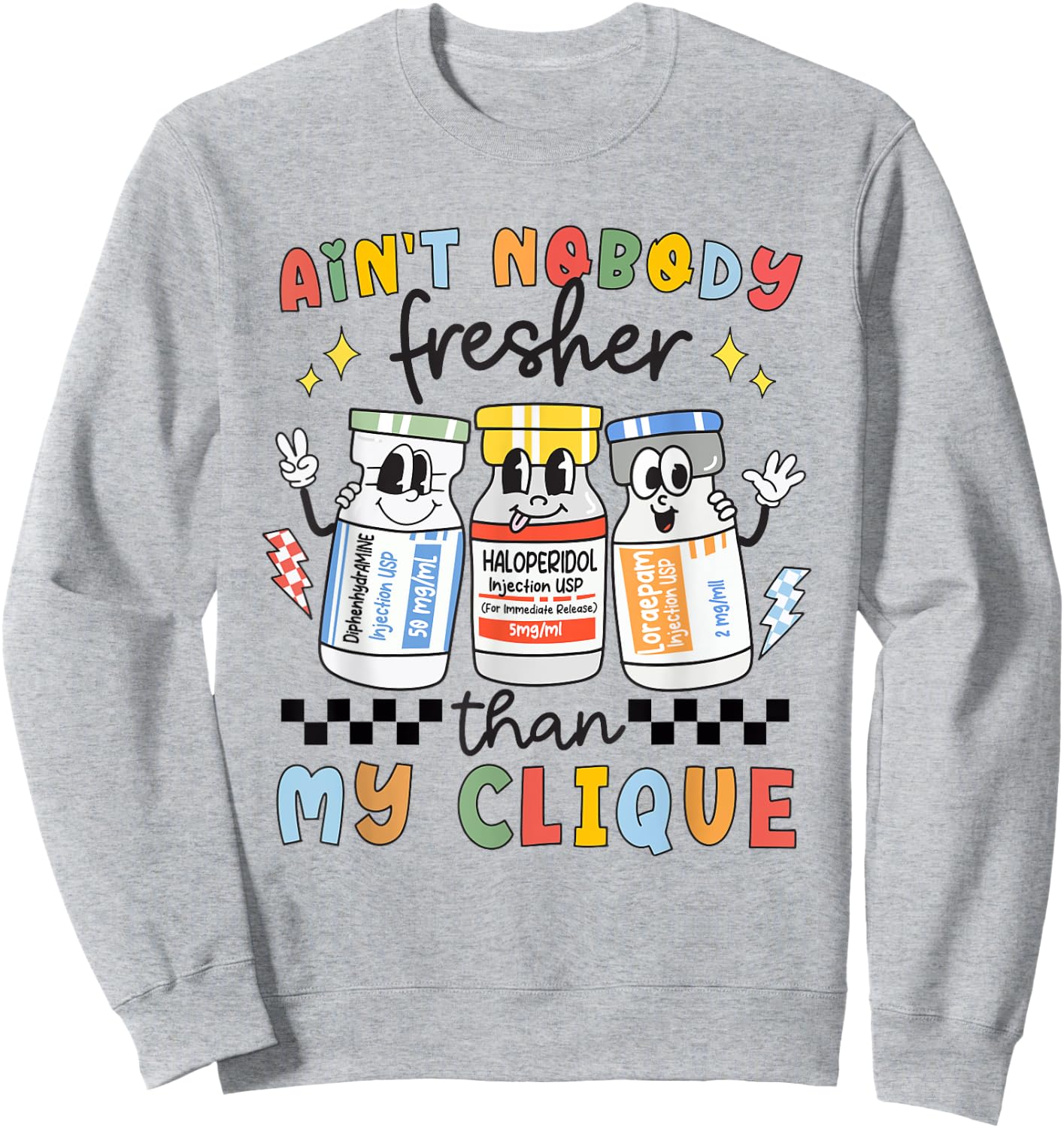 B52 Nurse Benadryl Haldol Ativan Pharmacology Nurse Student Sweatshirt - Sweatshirt | Ash