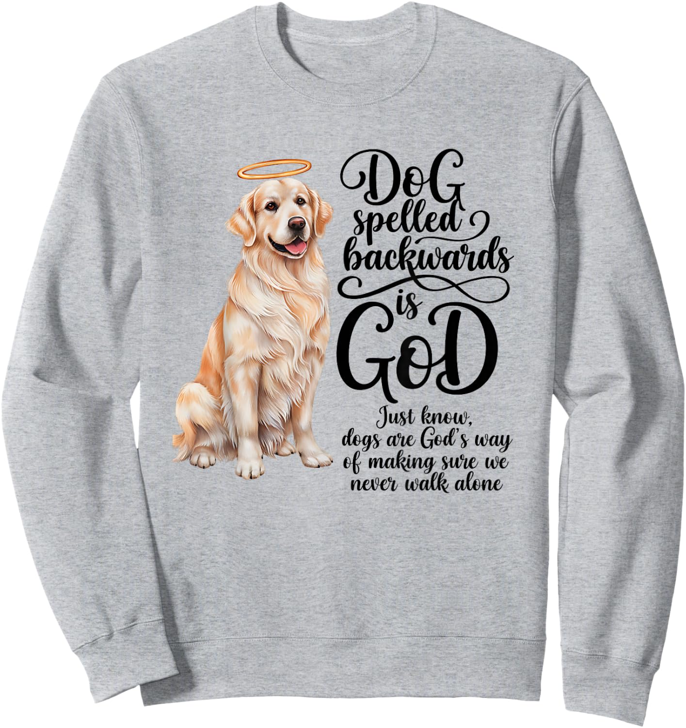 Dog Spelled Backwards is God English Cream Golden Retriever Sweatshirt - Sweatshirt | Ash