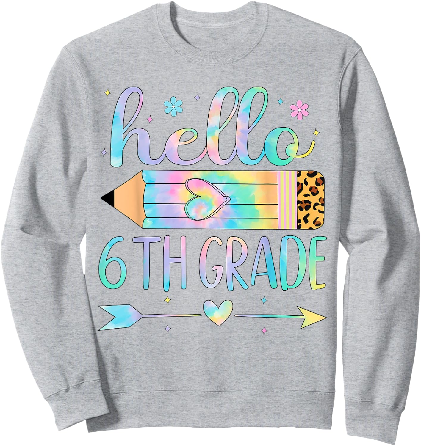Tie Dye 6th Grade Back To School Hello Sixth Grade Teacher Sweatshirt - Sweatshirt | Ash