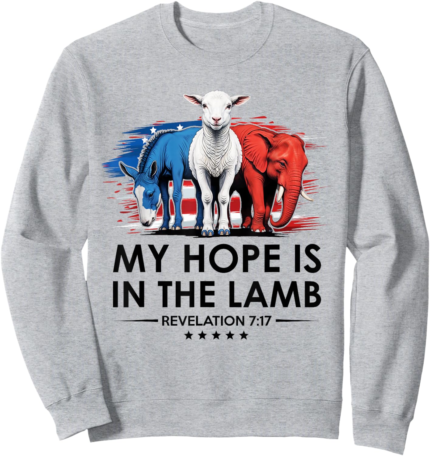 My Hope is in the Lamb Elephant Donkey USA Funny Scripture Sweatshirt - Sweatshirt | Ash