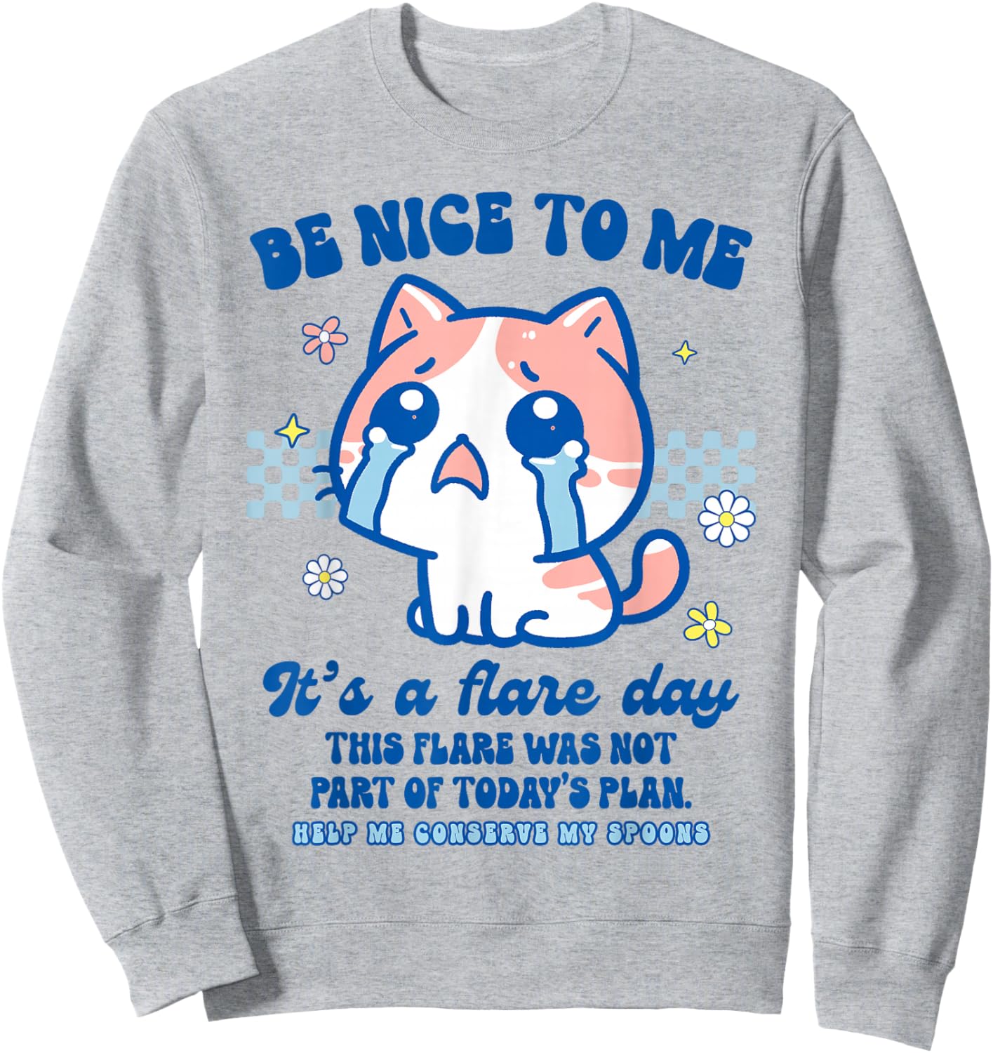 Chronic Illness POTS EDS Invisible Illness It's A Flare Day Sweatshirt - Sweatshirt | Ash