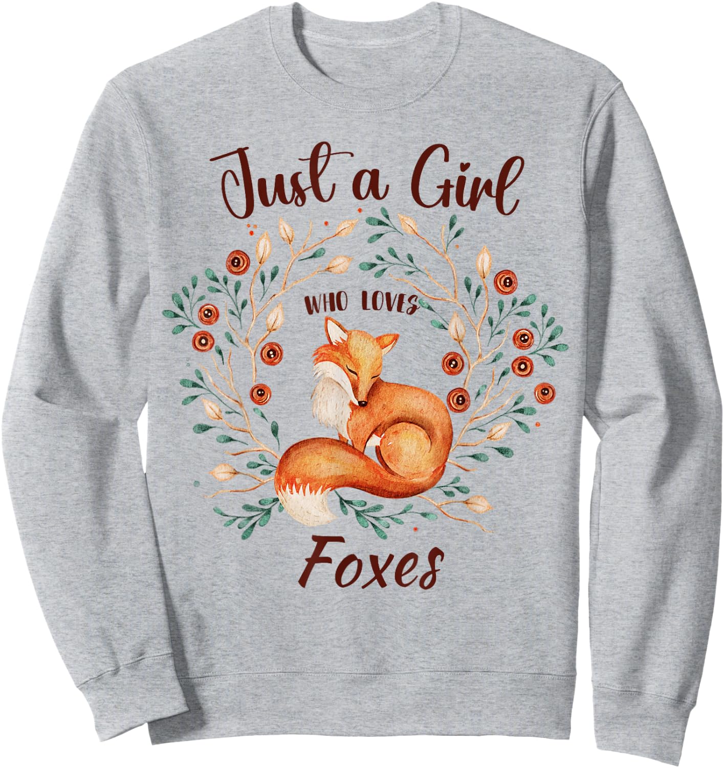 Just a Girl Who Loves Foxes for Girls Wild Animals Women Sweatshirt - Sweatshirt | Ash