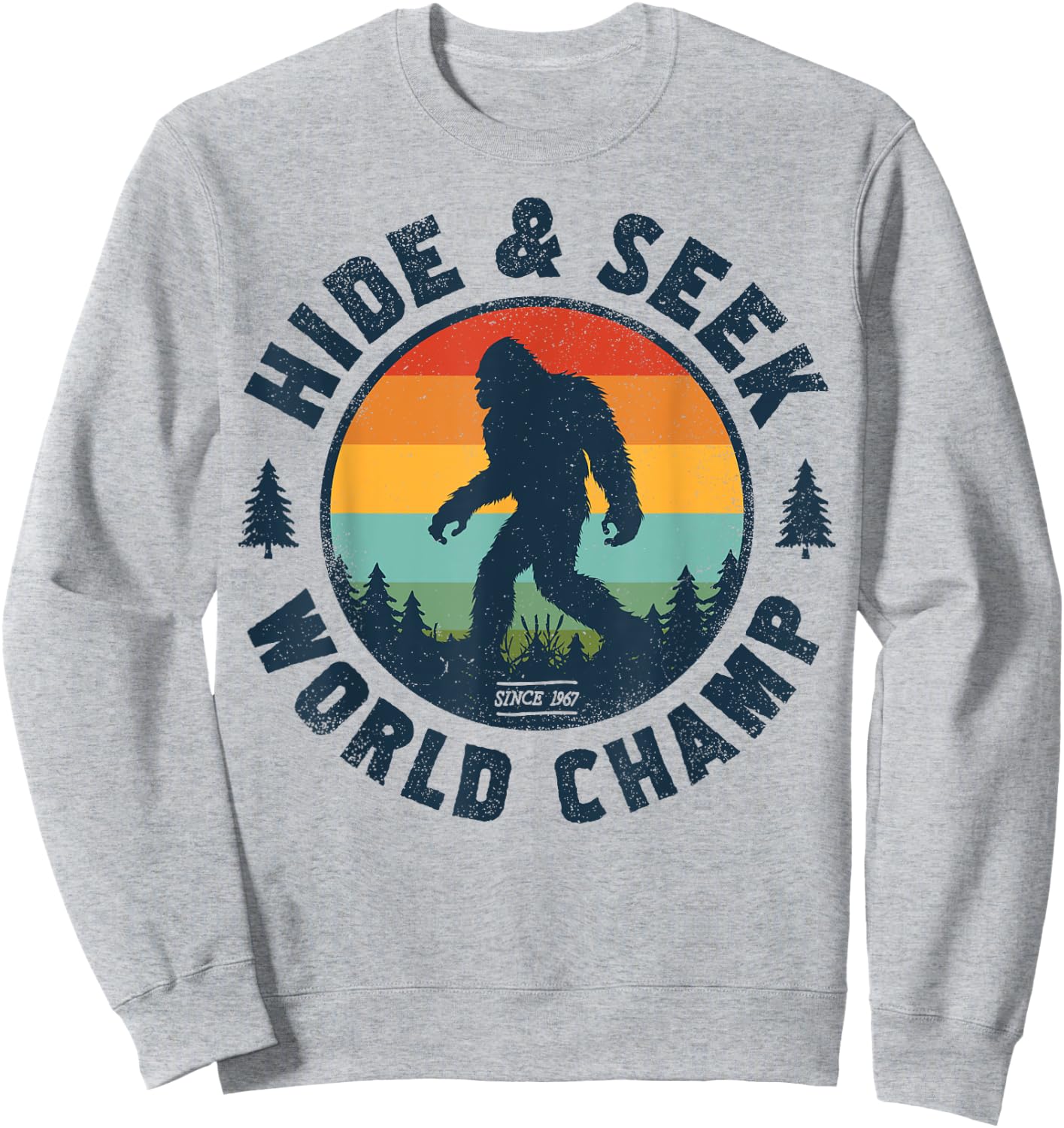 Bigfoot Hide And Seek World Champion Sasquatch Retro Vintage Sweatshirt - Sweatshirt | Ash