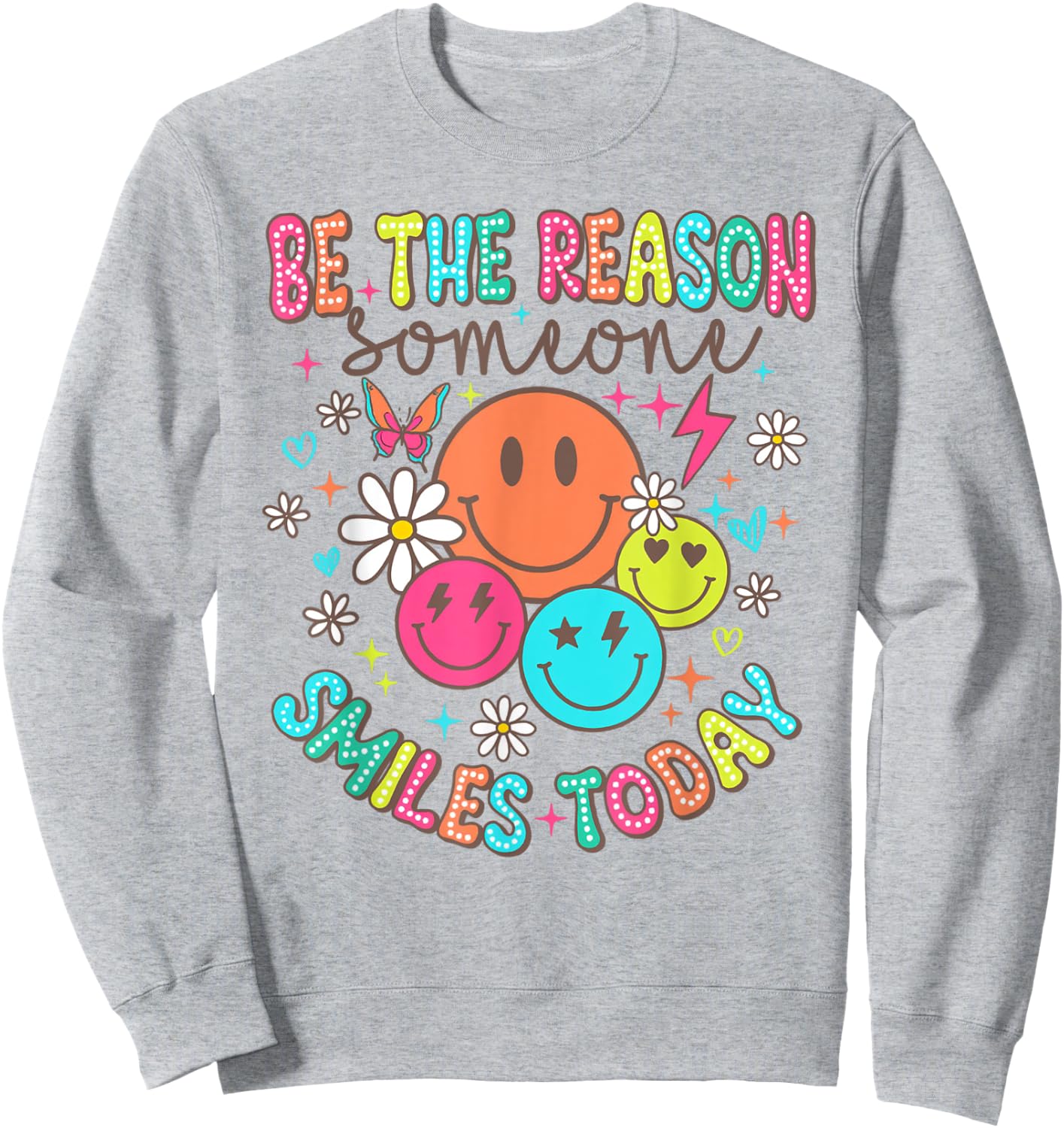 Mental Health Be The Reason Someone Smiles Today Sweatshirt - Sweatshirt | Ash