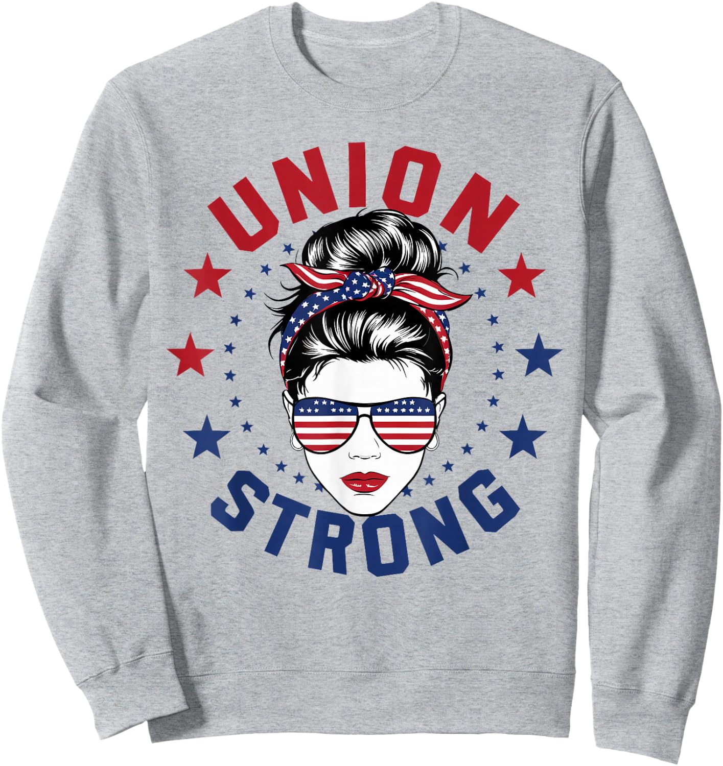 Union Strong Labor Day Messy Bun USA Flag Sweatshirt - Sweatshirt | Ash