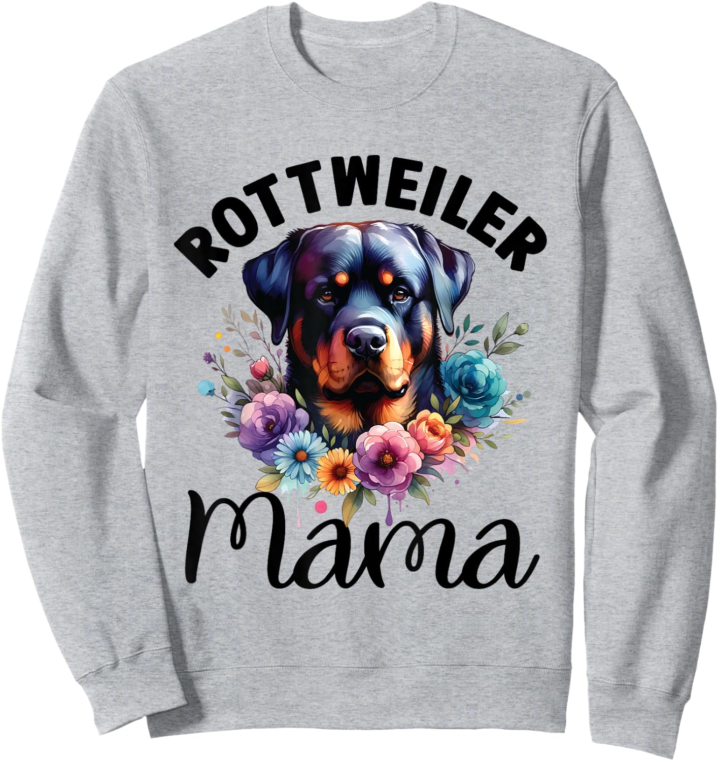 Floral Rottweiler Mom Dog Lovers Rottie Mama Mother's Day Men Women Kids Sweatshirt - Sweatshirt | Ash