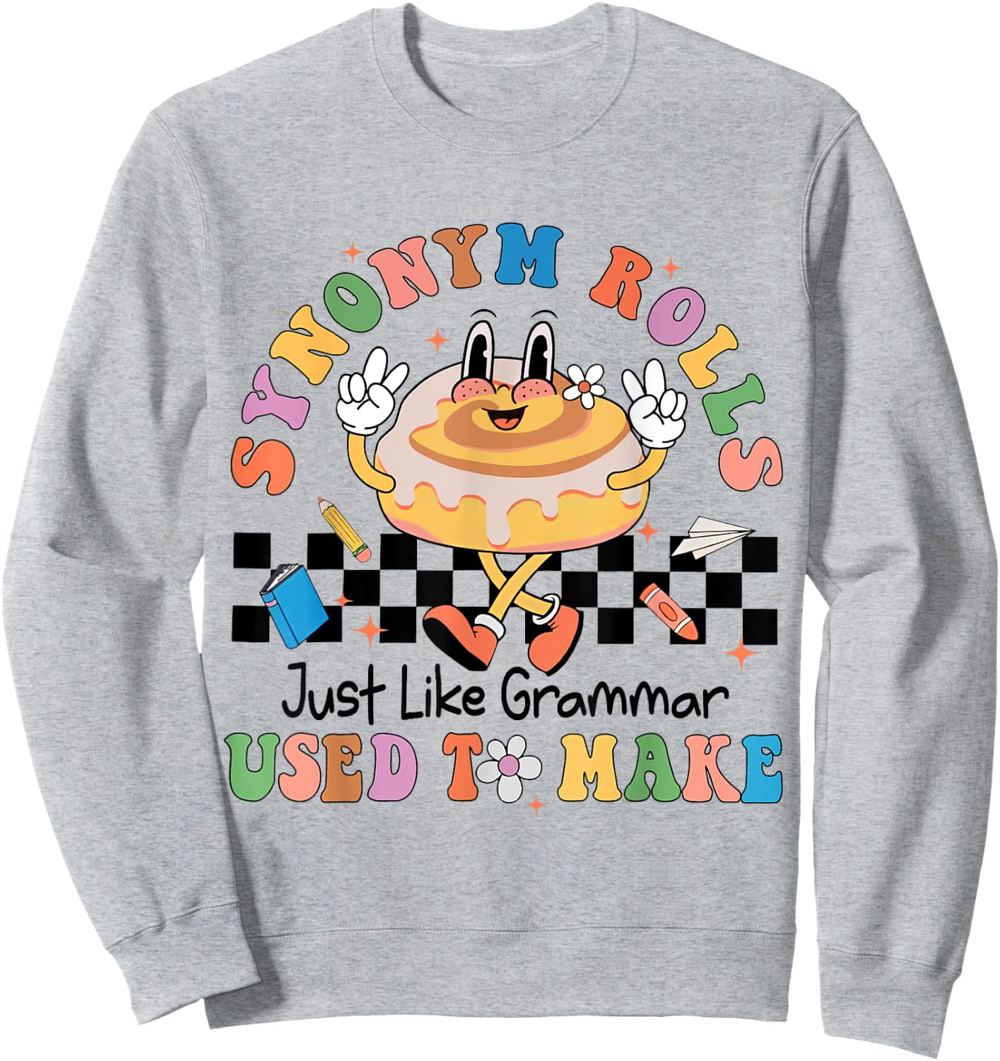 Synonym Rolls Teacher Teacher Funny Grammar Punctuation Women Kids Sweatshirt - Sweatshirt | Ash