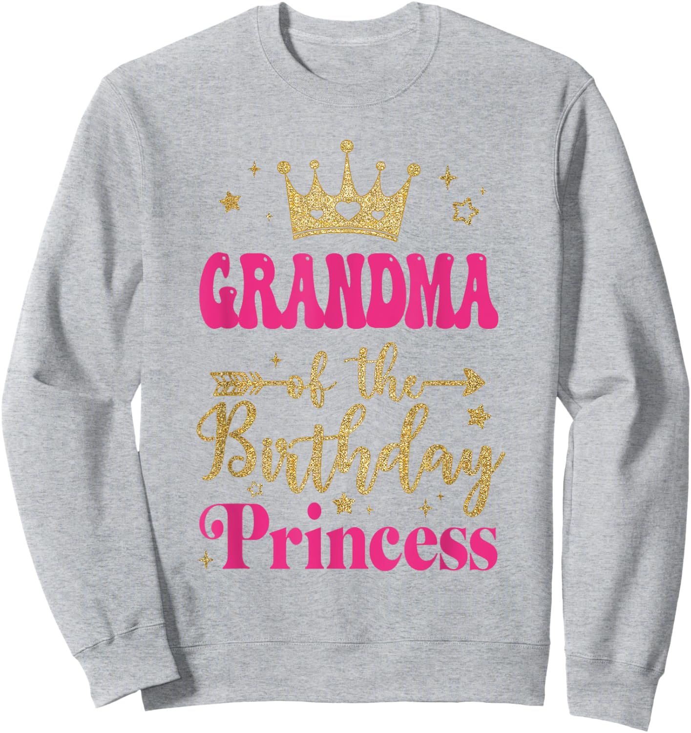 Grandma Of The Birthday For Girl 1St Birthday Princess Girl Sweatshirt - Sweatshirt | Ash