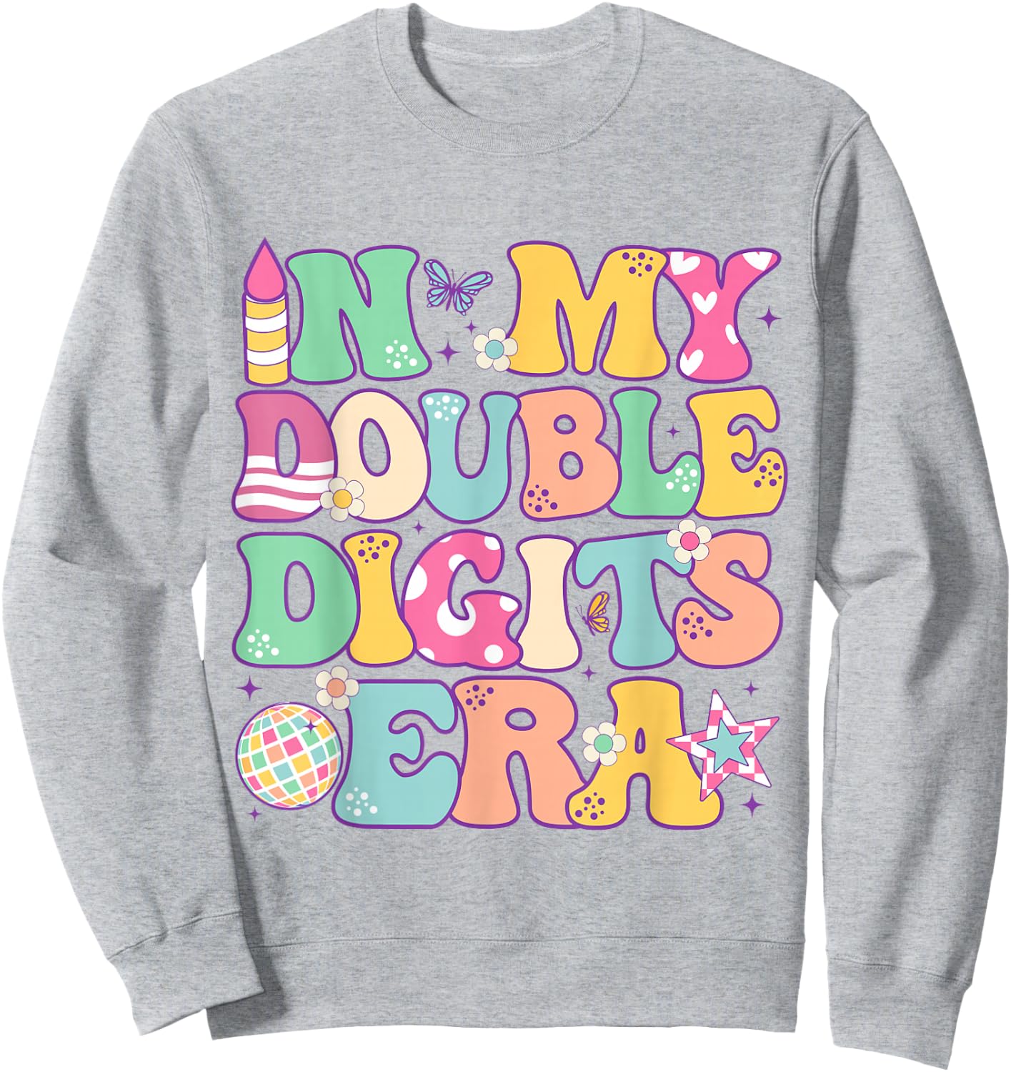 10th Birthday Girls 10yr Old Bday In My Double Digits Era Sweatshirt - Sweatshirt | Ash