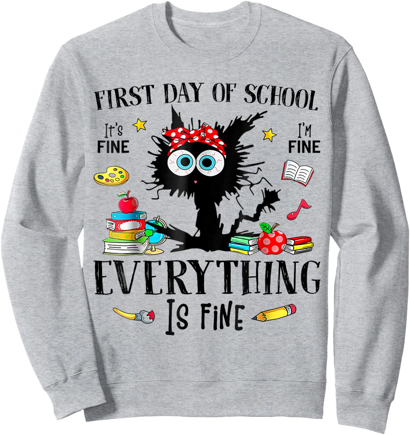 First Day Of School Back To School Teacher & Kids Funny Cat Sweatshirt - Sweatshirt | Ash