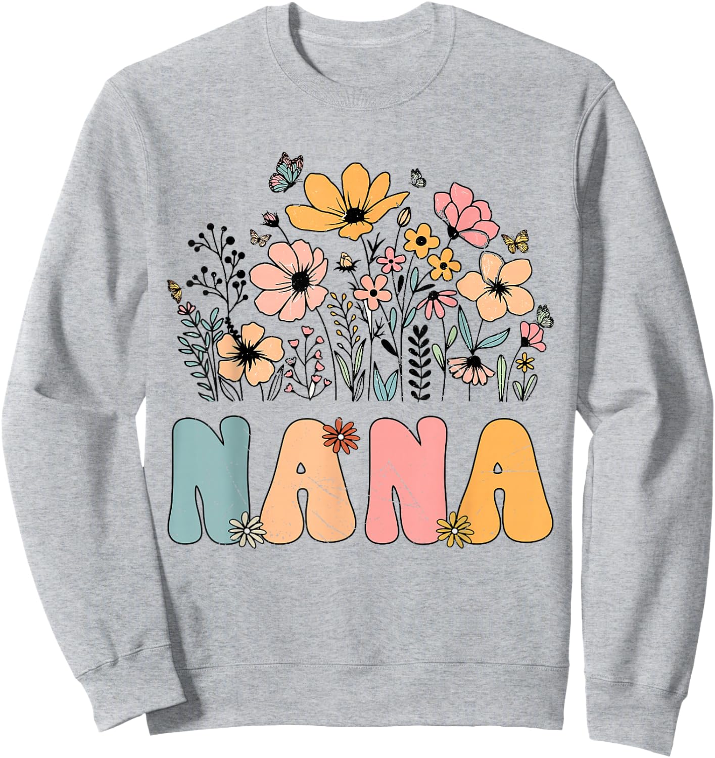 Wildflower Nana Life Grandma Grandmother Announcement Sweatshirt - Sweatshirt | Ash