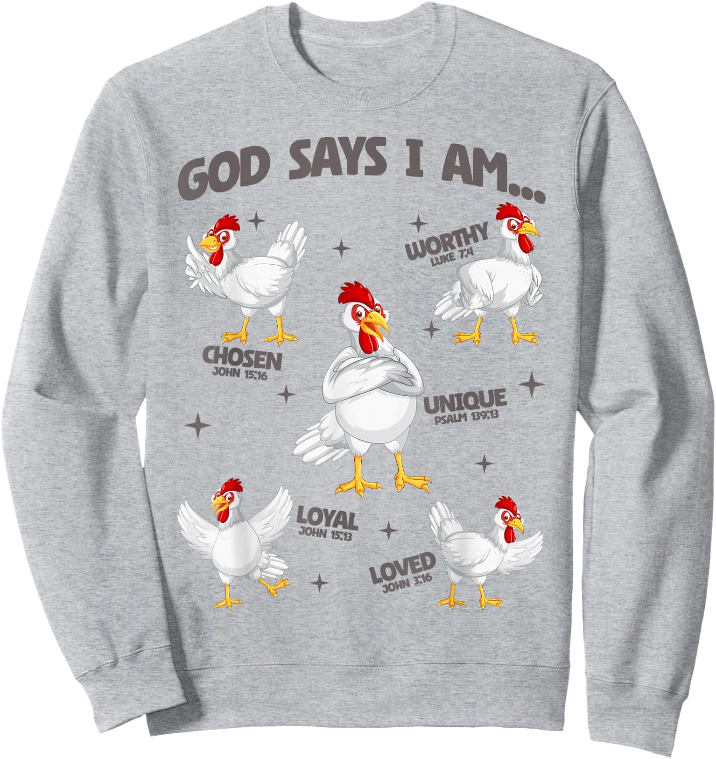 God Says I Am Chicken Lover Men Women Christian Sweatshirt - Sweatshirt | Ash