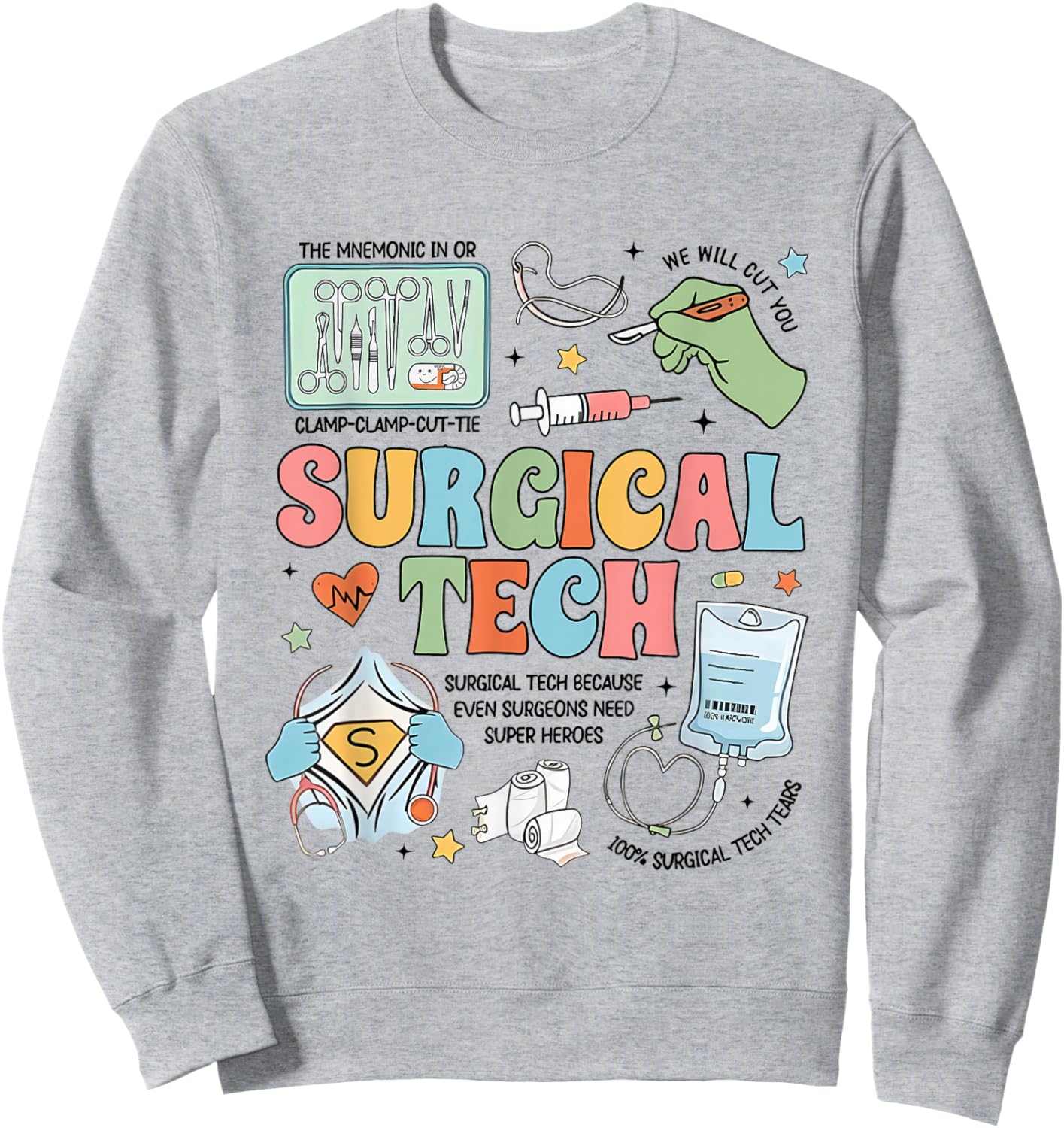 Surgical Technologist Surgical Tech Grad Surgery Crew Sweatshirt - Sweatshirt | Ash