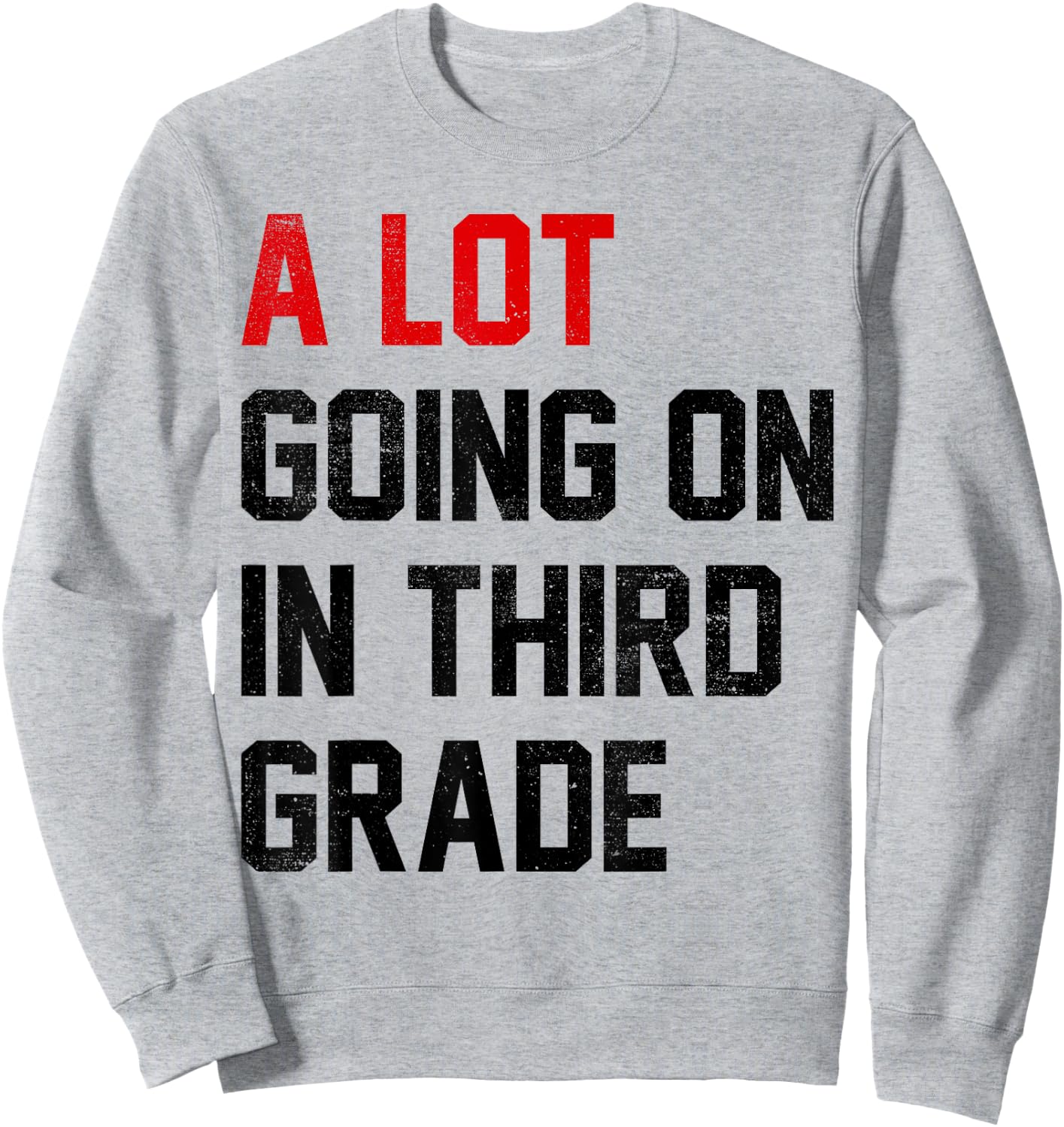 Teacher Student A Lot Going On In Third Grade Back To School Sweatshirt - Sweatshirt | Ash