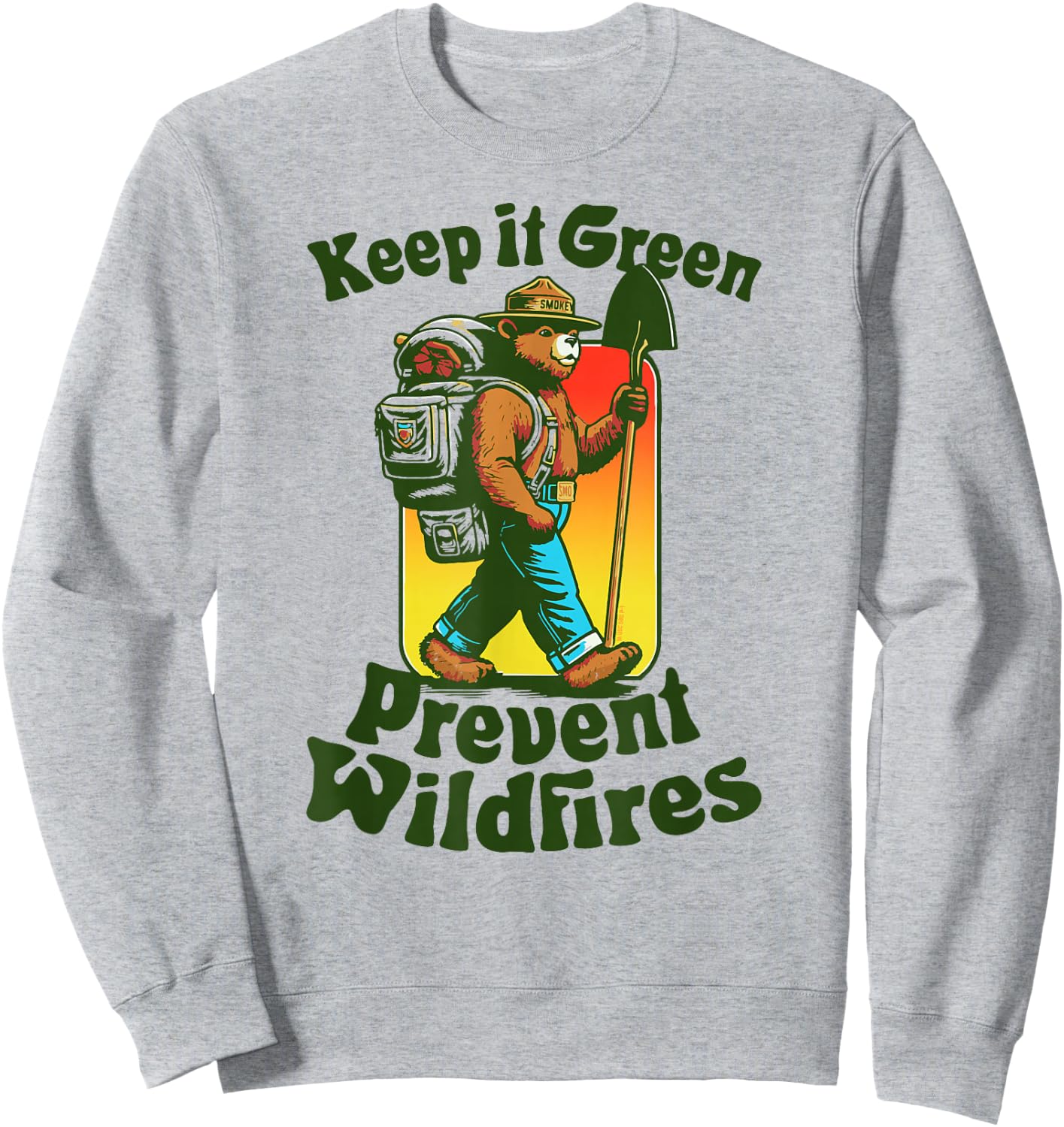 Keep It Green! Prevent Wildfires Backpacking Smokey Bear Sweatshirt - Sweatshirt | Ash