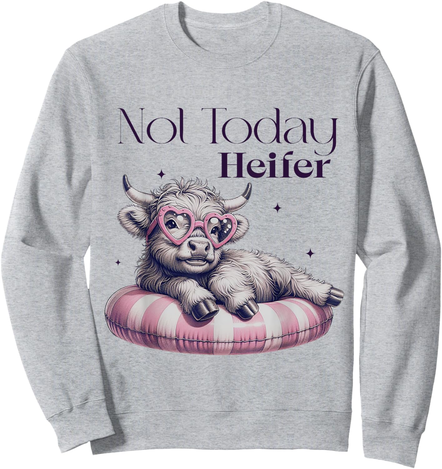 Not Today Heifer Highland Cow Pool Floaty Summer Beach Women Sweatshirt - Sweatshirt | Ash