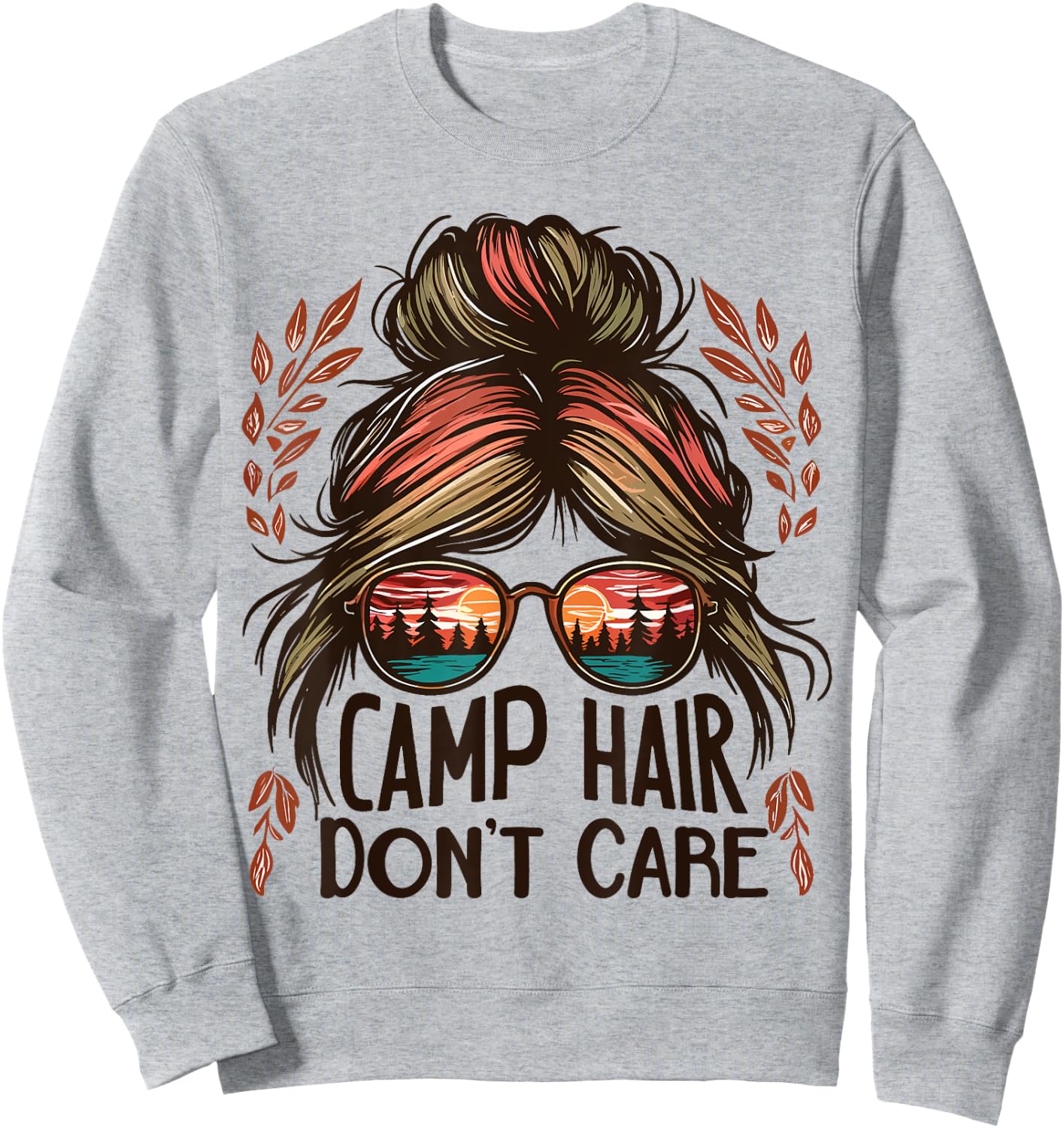 Camp Hair Don't Care Messy Bun Funny Camping Camper Women Sweatshirt - Sweatshirt | Ash