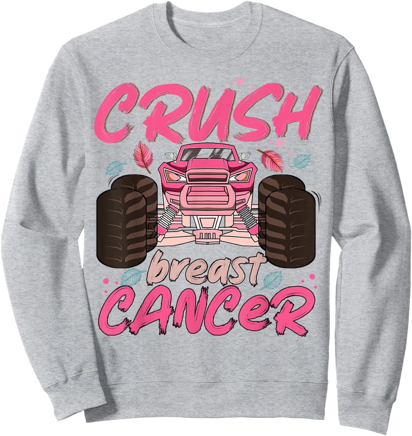 Crush Cancer Monster Truck Breast Cancer Awareness Toddler Sweatshirt - Sweatshirt | Ash