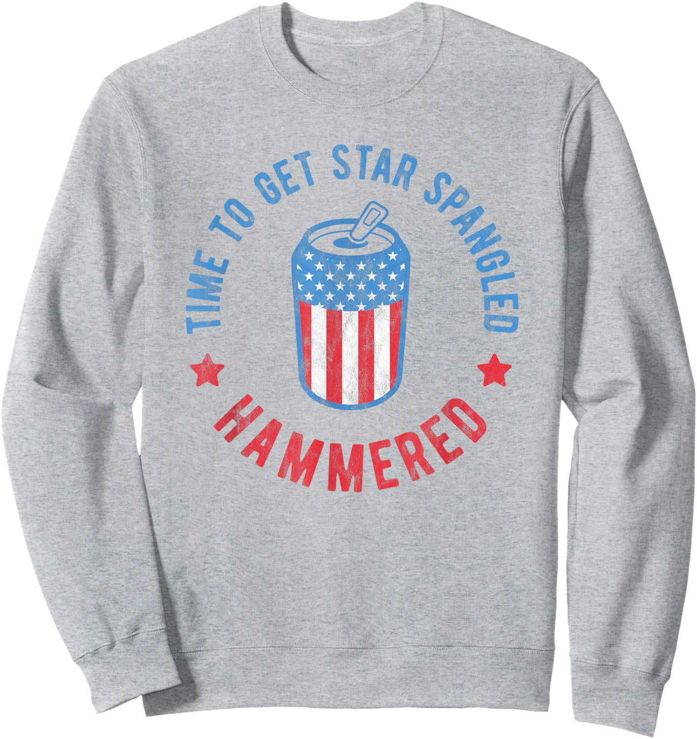 Time to Get Star Spangled Hammered Shirt 4th July Drinking Sweatshirt - Sweatshirt | Ash