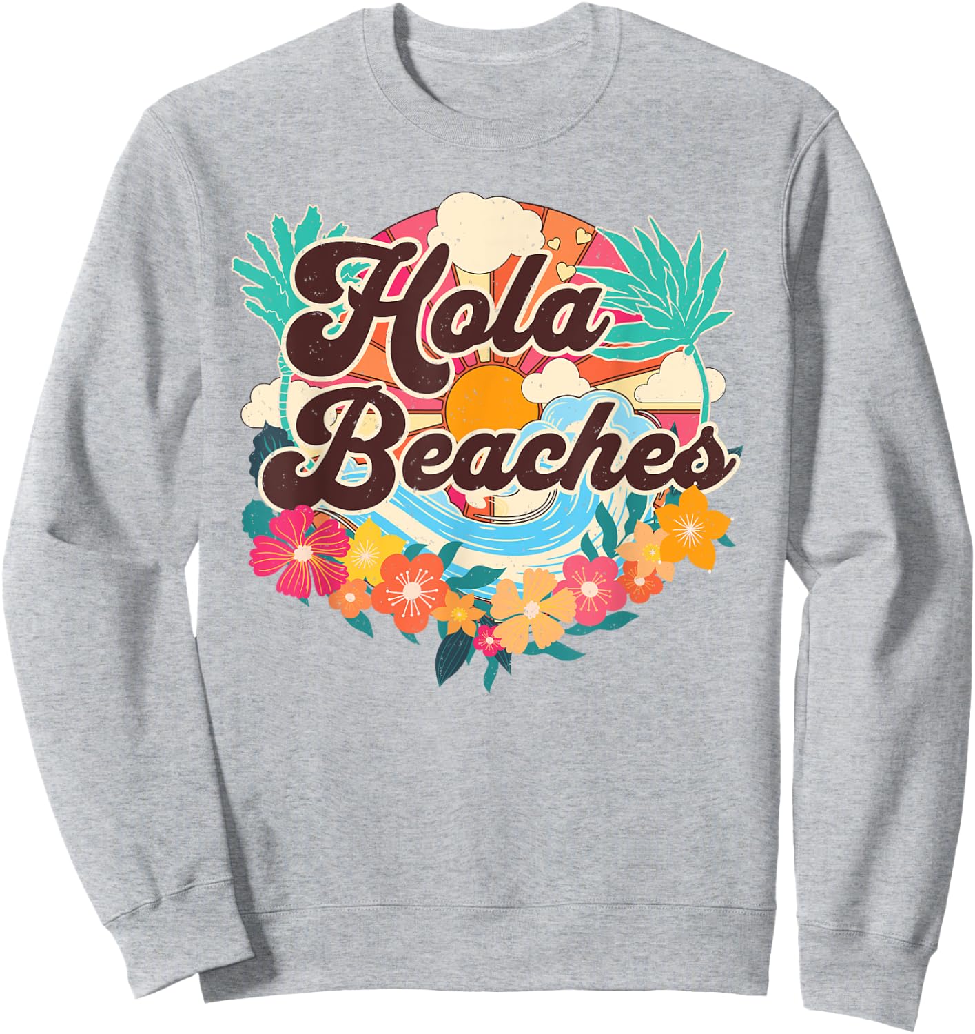 Hola Beaches Funny Beach Summer Vacation Family Matching Men Women Kids Sweatshirt - Sweatshirt | Ash