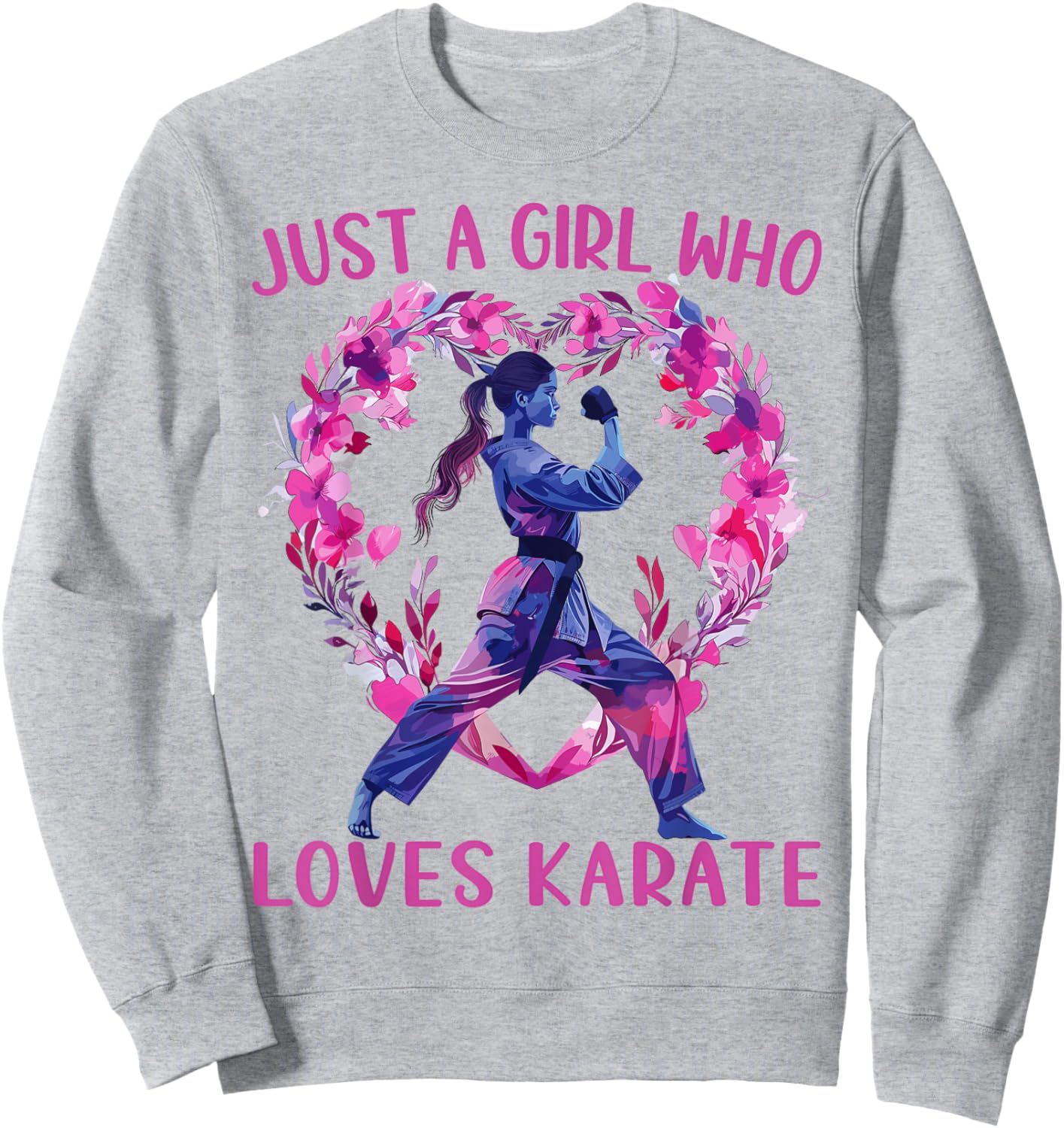 Just A Girl Who Loves Karate Cute Karate Lovers Gift Sweatshirt - Sweatshirt | Ash