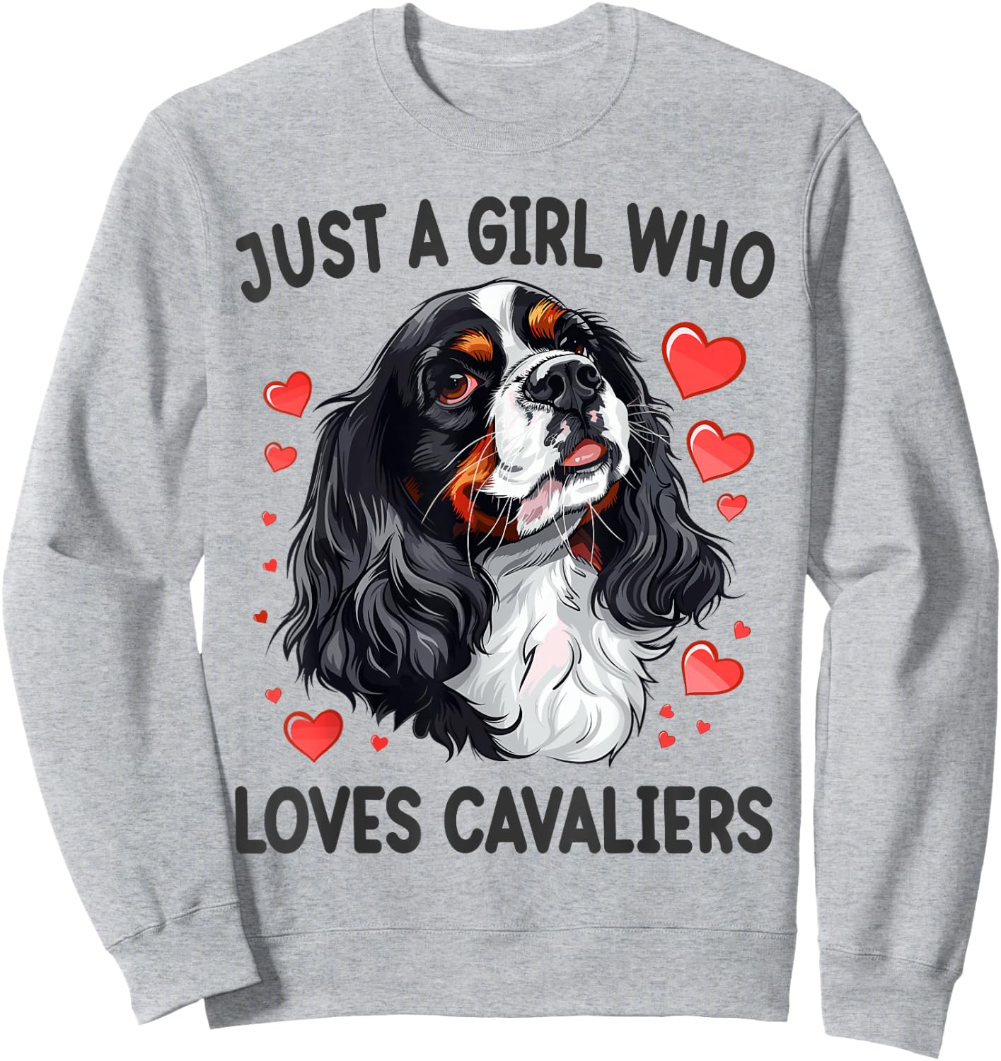 Just a Girl Who Loves Cavaliers King Charles Spaniel Dog Sweatshirt - Sweatshirt | Ash