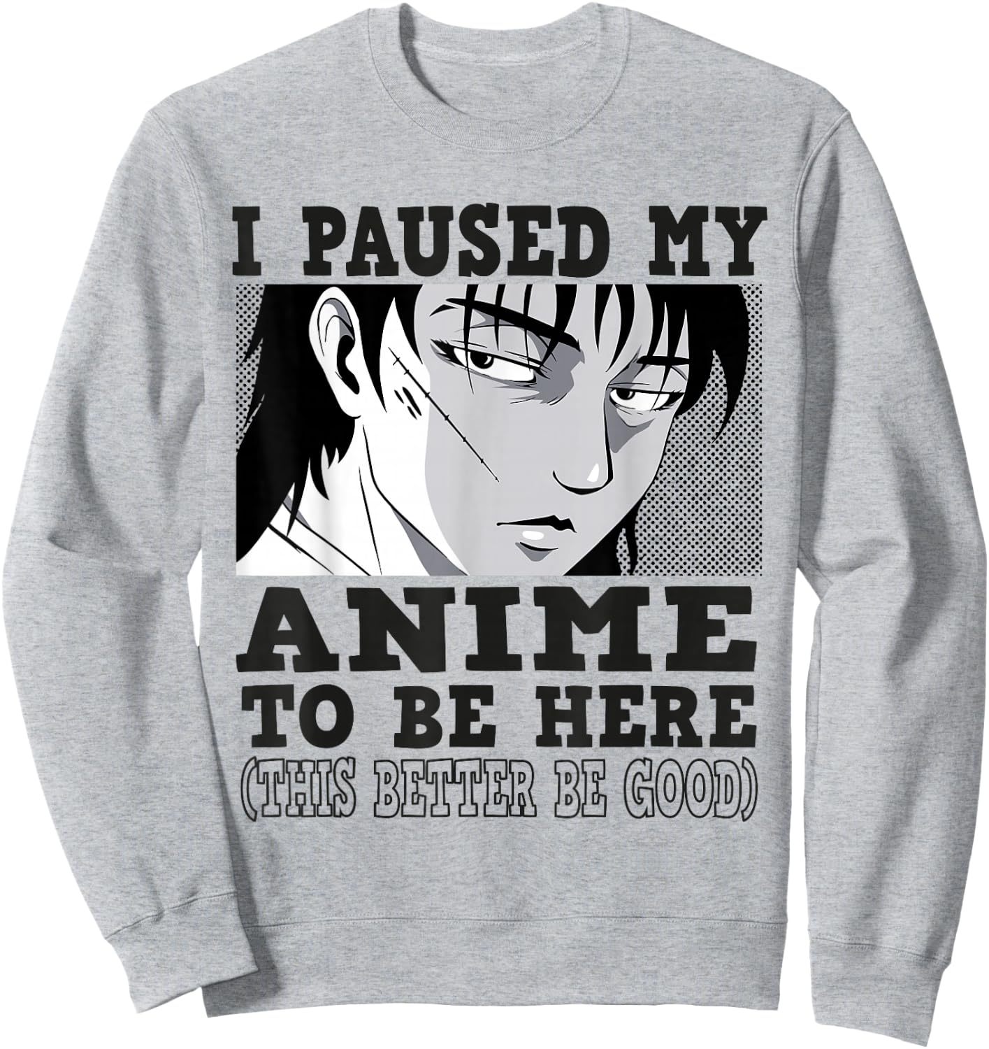 I paused my Anime to be here, Anime Sweatshirt - Sweatshirt | Ash