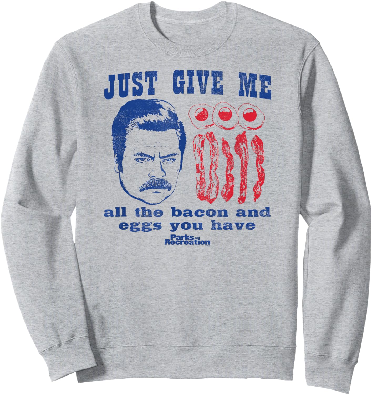 Parks and Recreation Ron Swanson All The Bacon and Eggs Sweatshirt - Sweatshirt | Ash