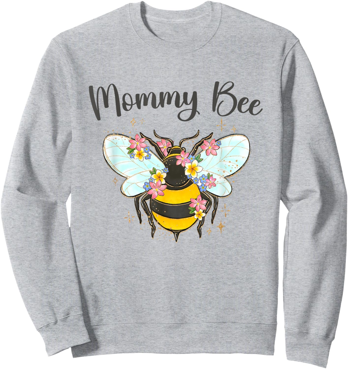 Mommy Bee Funny Bumble Bee Mother's Day Mom Mama Grandma Sweatshirt - Sweatshirt | Ash