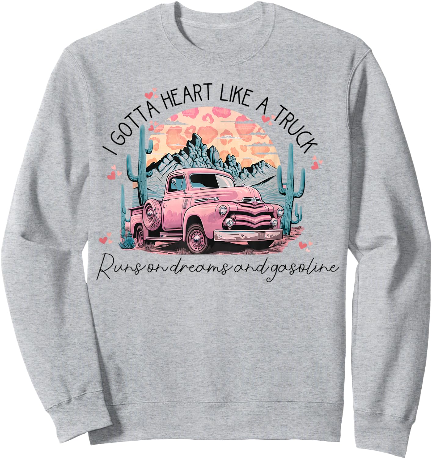 Gotta Heart-Like A Truck Western Country Western Truck Sweatshirt - Sweatshirt | Ash