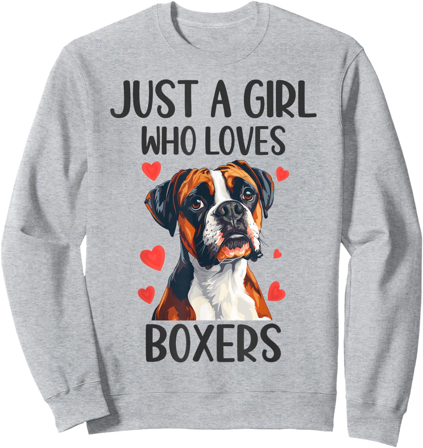 Just a Girl Who Loves Boxers Funny Boxer Dog Owner Sweatshirt - Sweatshirt | Ash