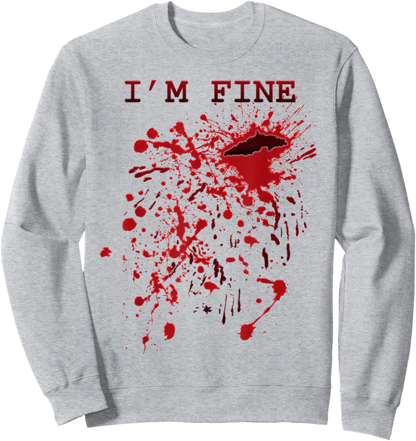 I'm Fine Bloody Hand Blood Splatter Funny Halloween Costume Sweatshirt - Sweatshirt | Ash