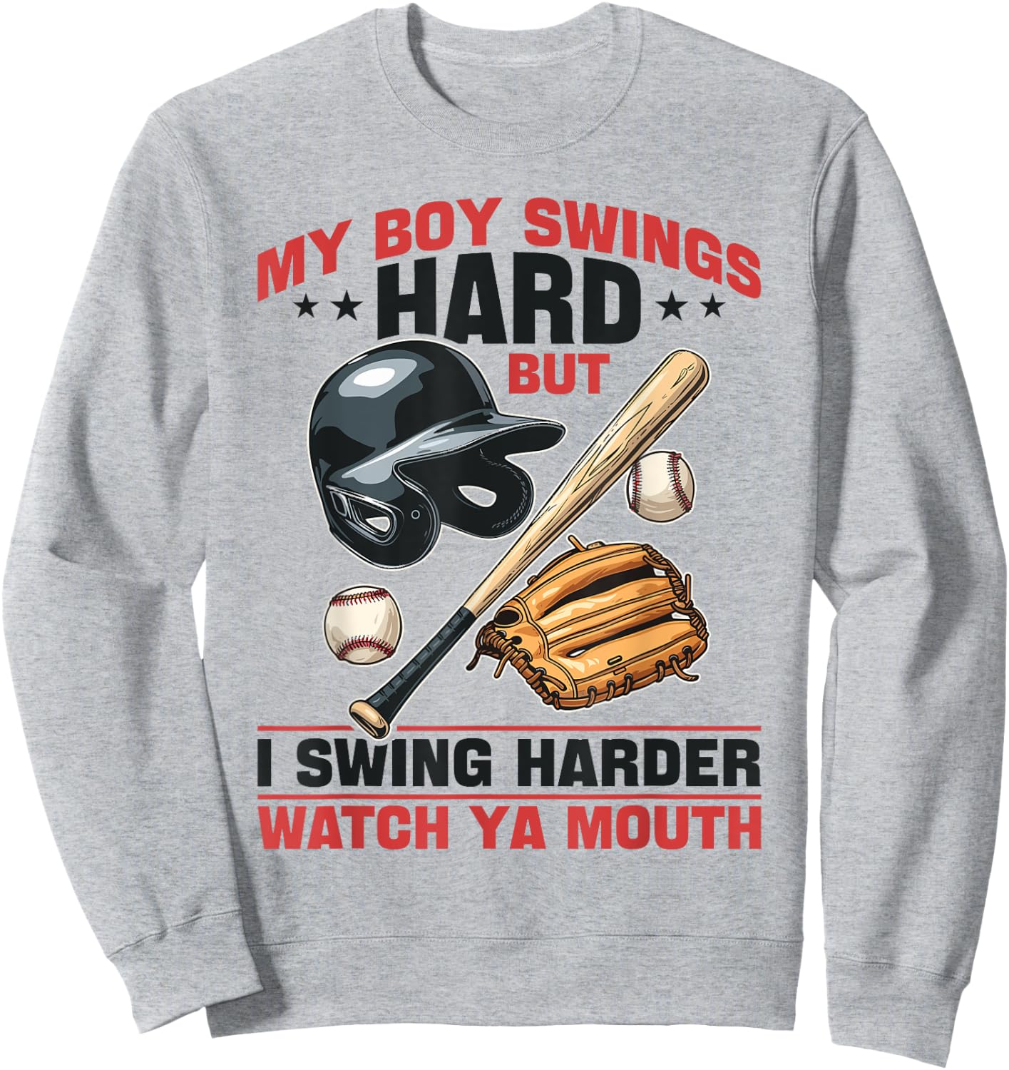 Baseball Player Game Day My Boy Swings Hard But I Swing Sweatshirt - Sweatshirt | Ash