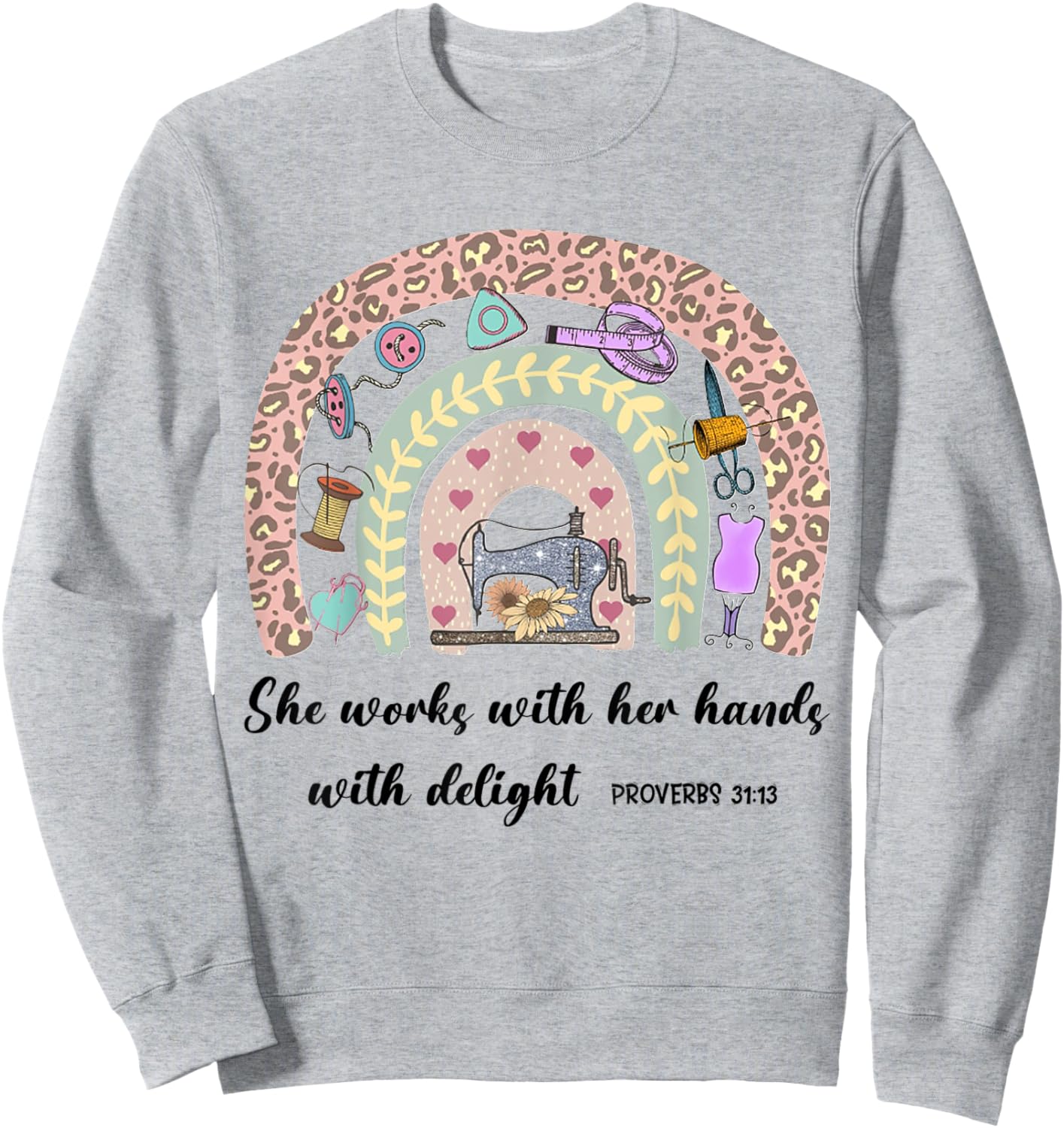 She Works With Her Hands In Delight Christian Quilting Seams Sweatshirt - Sweatshirt | Ash
