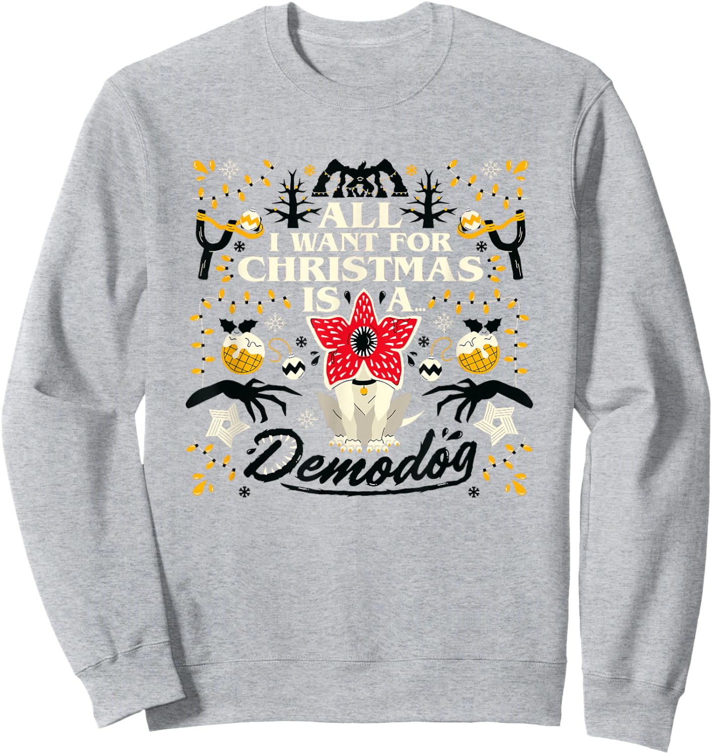Stranger Things Christmas All I Want For Hanukah A Demodog Sweatshirt - Sweatshirt | Ash