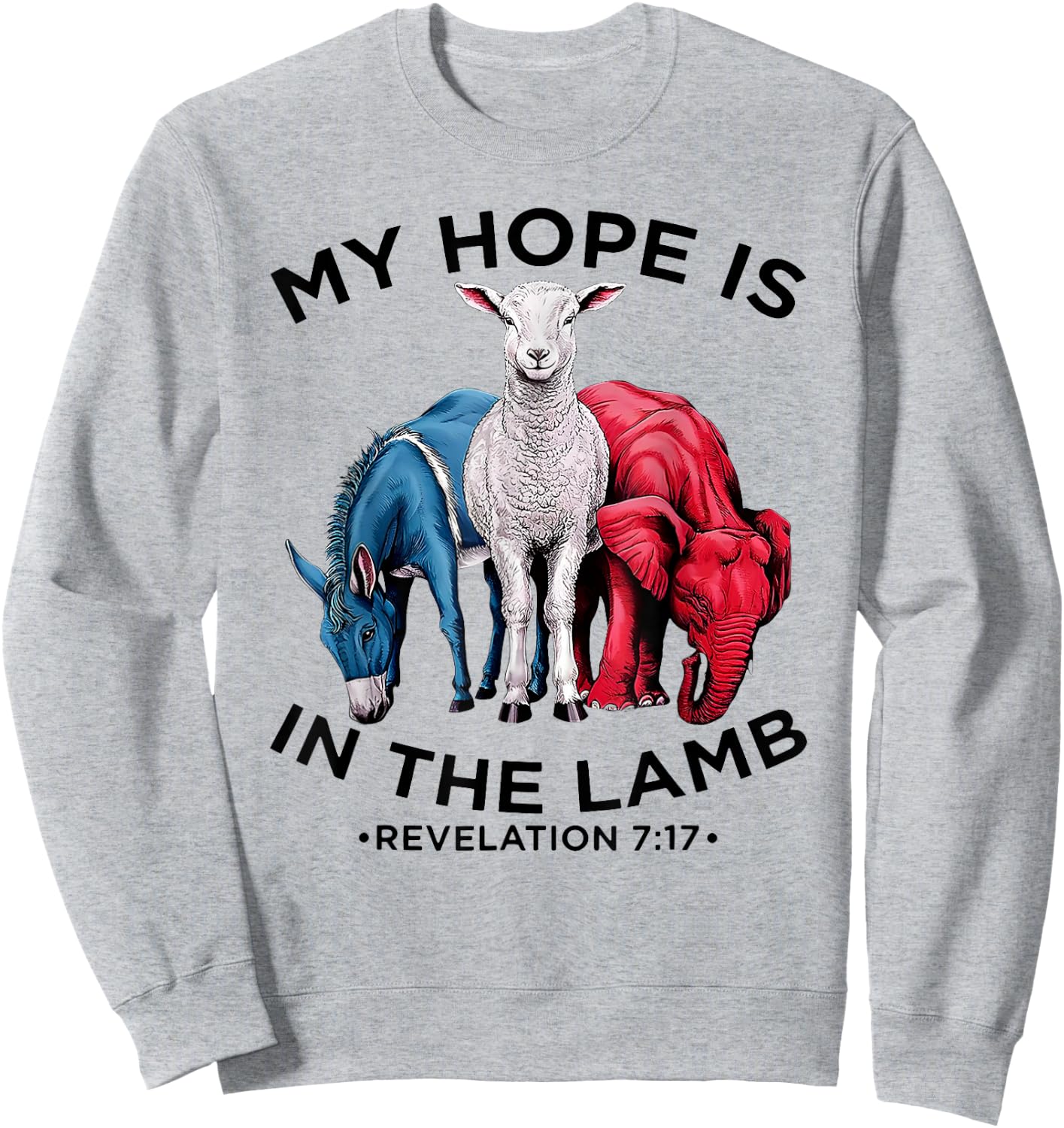 My Hope Is In The Lamb, Revelation 7:17 Jesus 2024 Sweatshirt - Sweatshirt | Ash