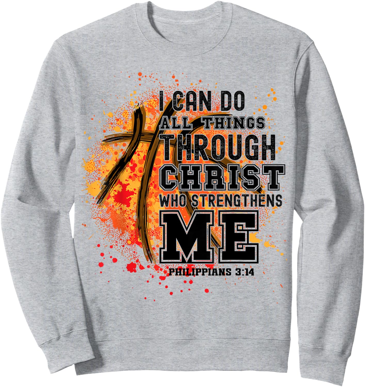 Christian Bible Verse Religious for Basketball Players Coach Sweatshirt - Sweatshirt | Ash