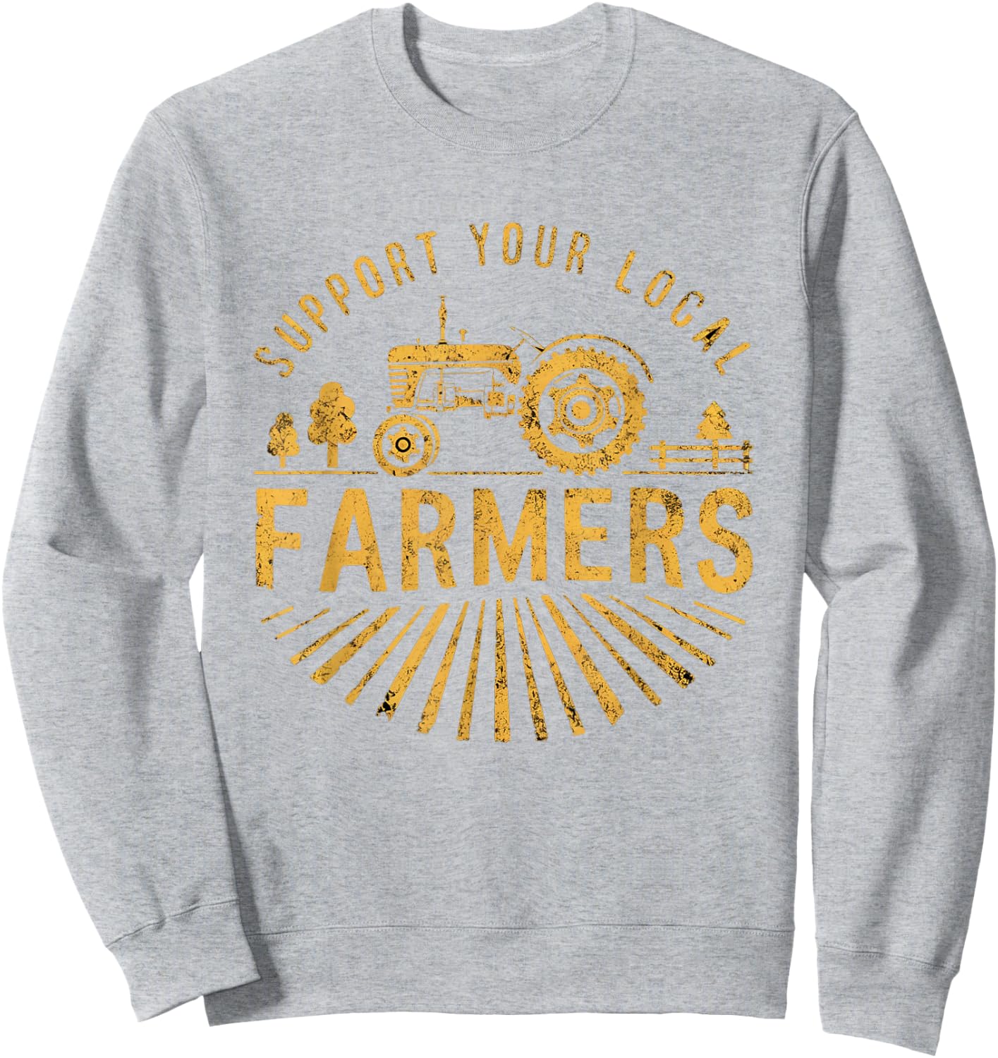 Support Your Local Farmers Farming Life Farm Tractor Farmer Sweatshirt - Sweatshirt | Ash