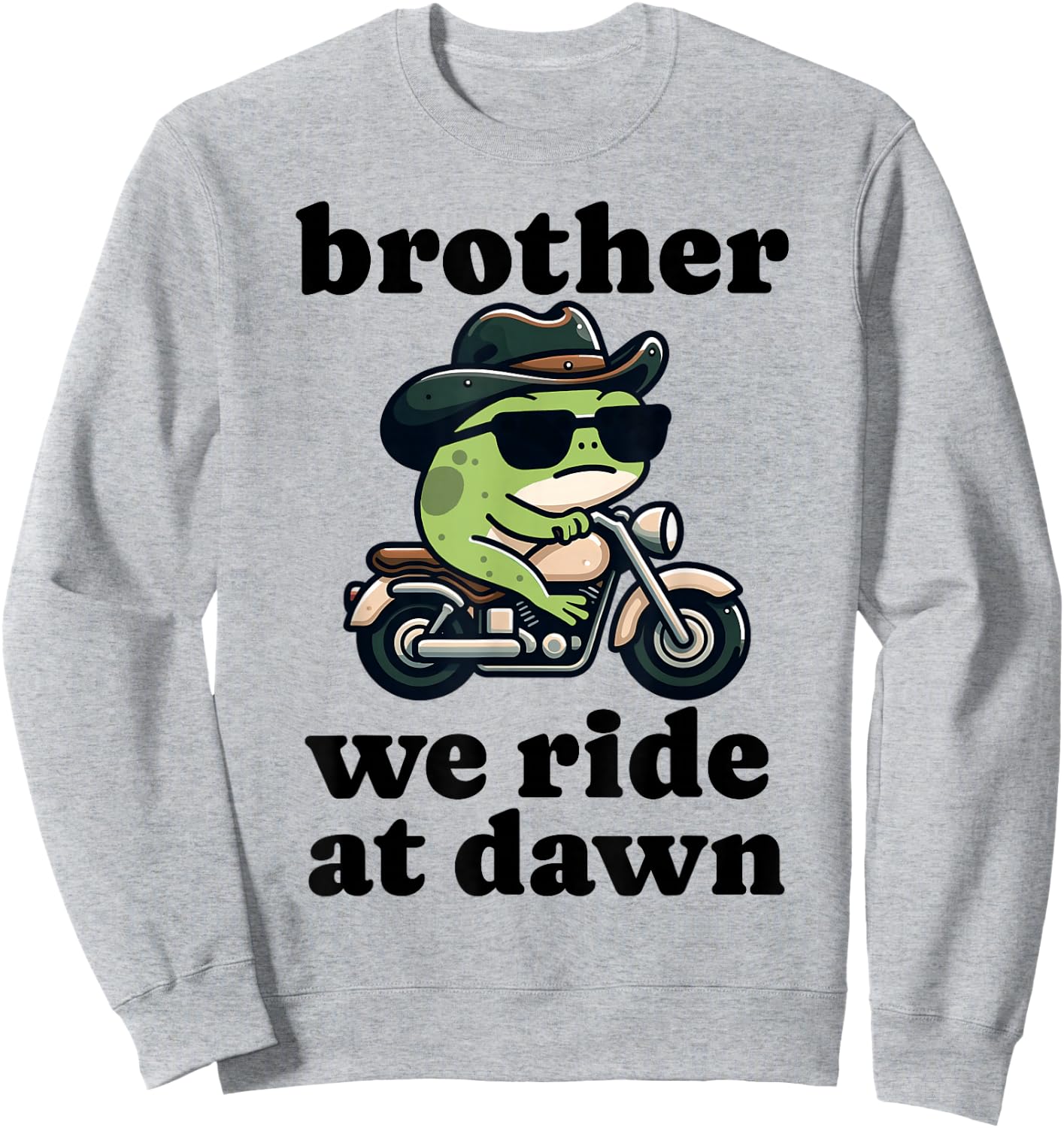 Forg Ride At Dawn Funny Frog Meme Riding Motorcycle Ironic Sweatshirt - Sweatshirt | Ash