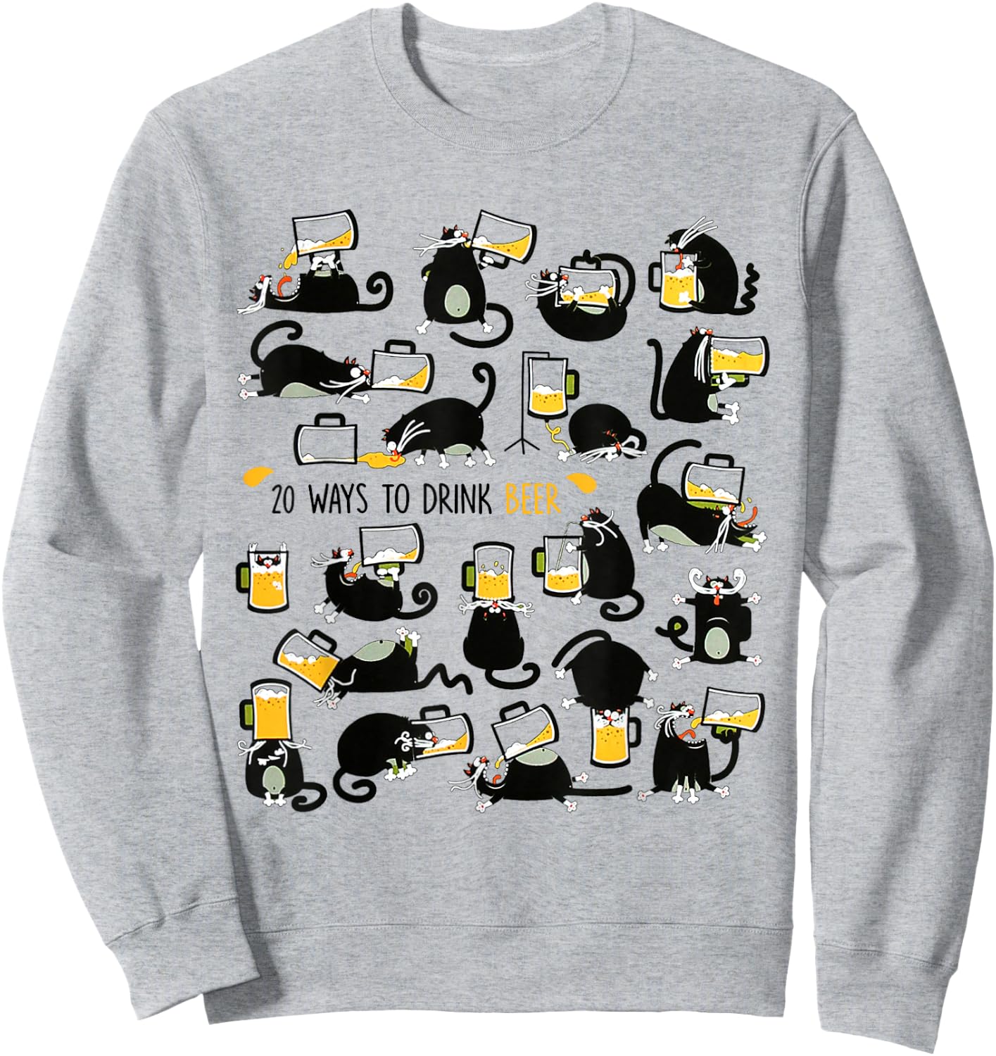 Cats Drink Beer Shirt 20 Ways To Drink Beer Sweatshirt - Sweatshirt | Ash