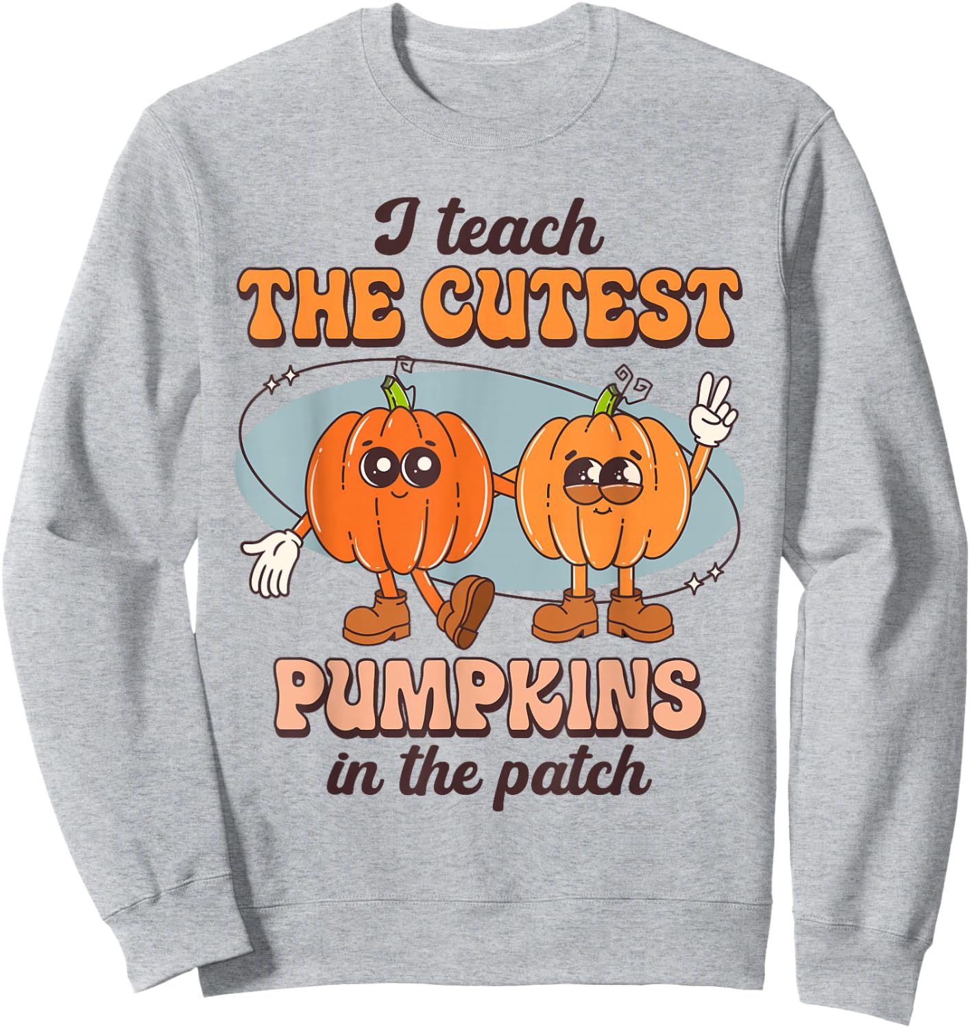 I Teach The Cutest Pumpkins In The Patch Retro Fall Teacher Sweatshirt - Sweatshirt | Ash
