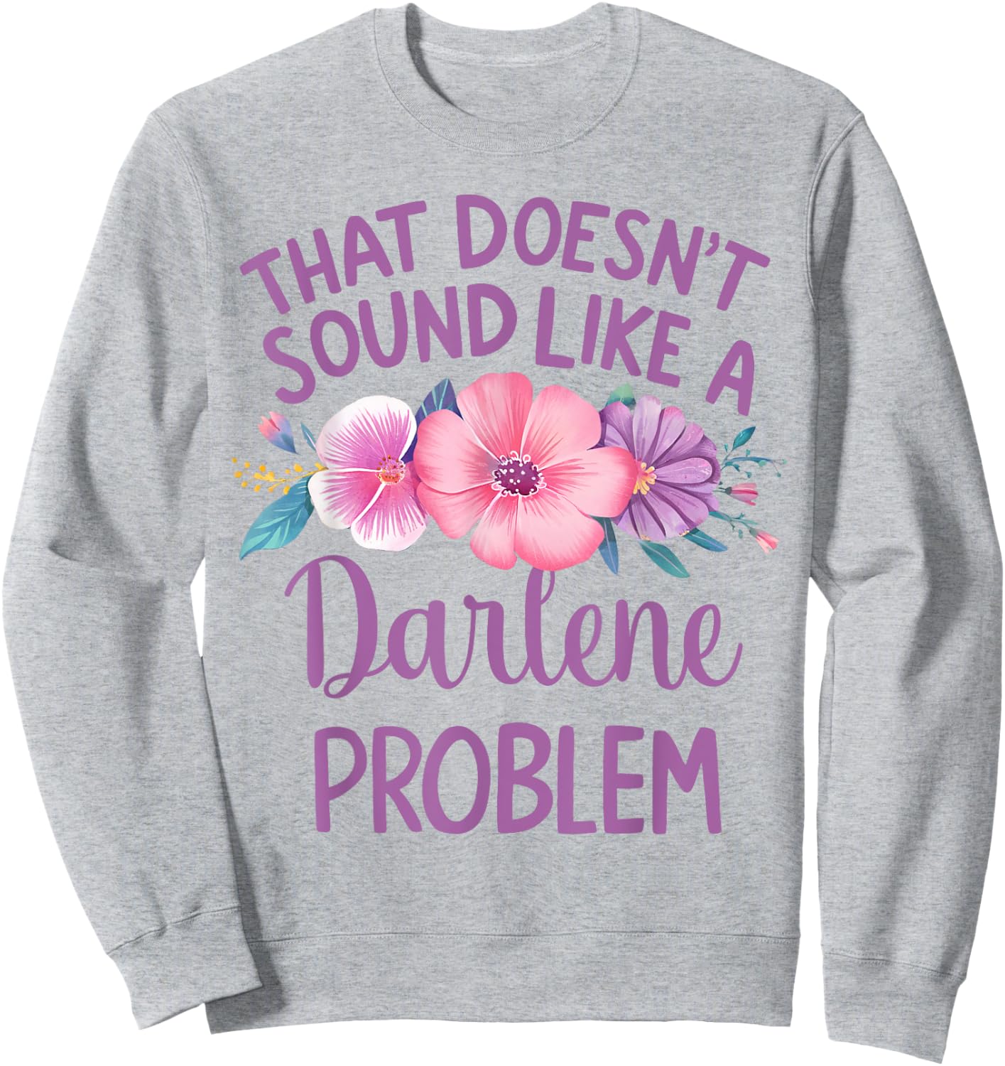 DARLENE Personalized Cute Flower Girls DARLENE Name Sweatshirt - Sweatshirt | Ash