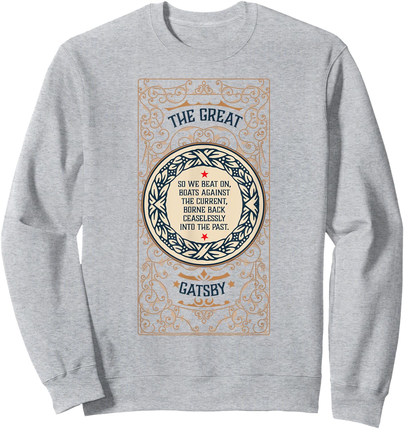 Great Gatsby Bookish Gift Literature Teacher and Readers Men Women Sweatshirt - Sweatshirt | Ash