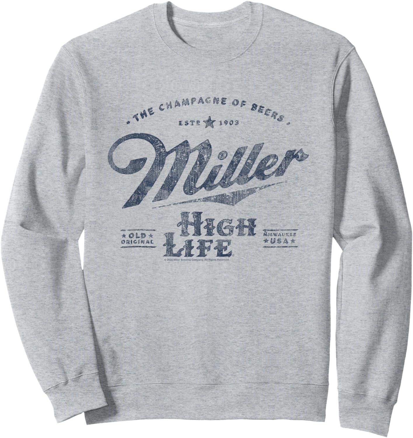 Miller High Life The Champagne Of Beers Est. 1903 Vintage Sweatshirt - Sweatshirt | Ash