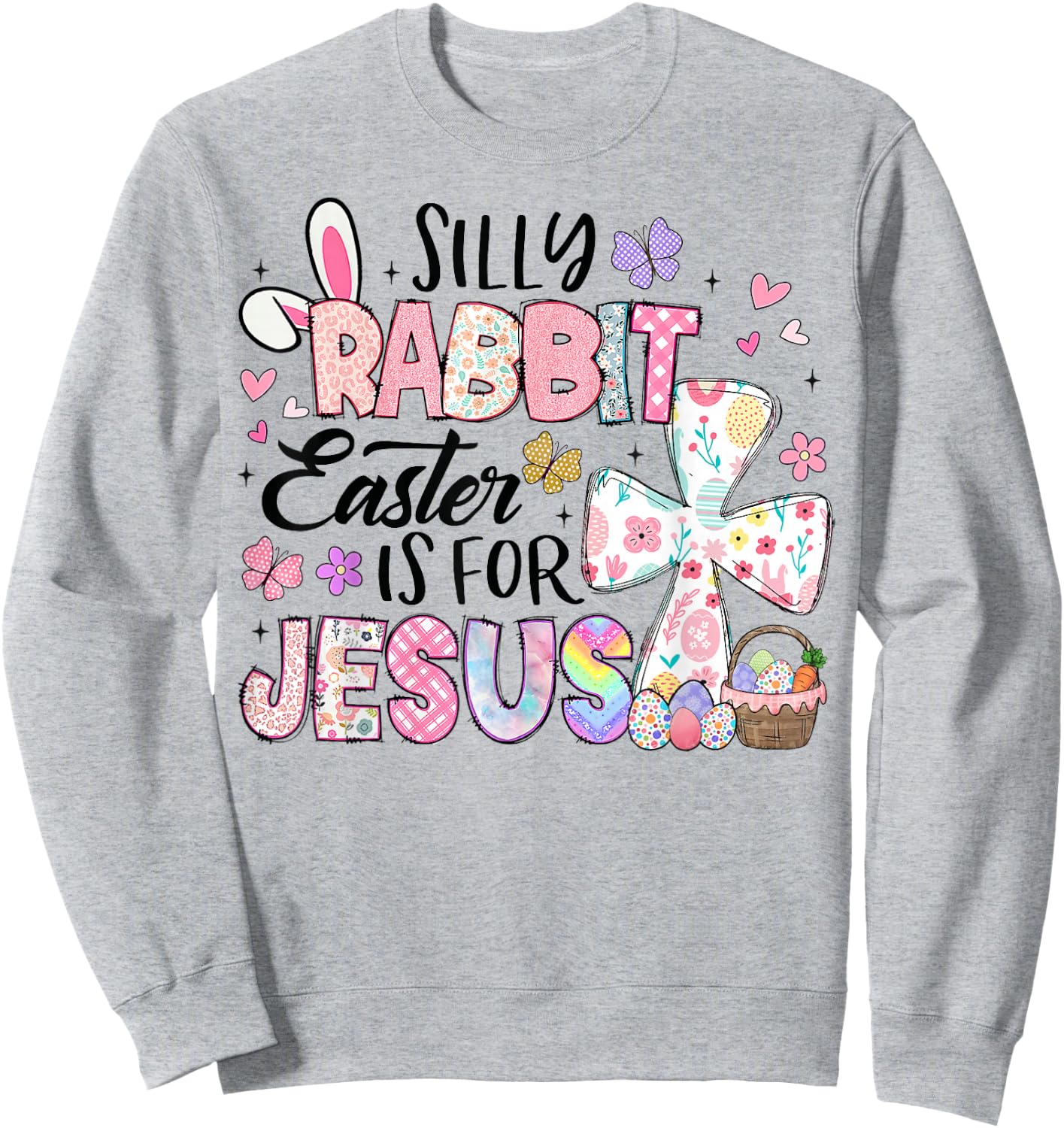 Silly Rabbit Easter Is For Jesus Cute Bunny Christian Kids Sweatshirt - Sweatshirt | Ash