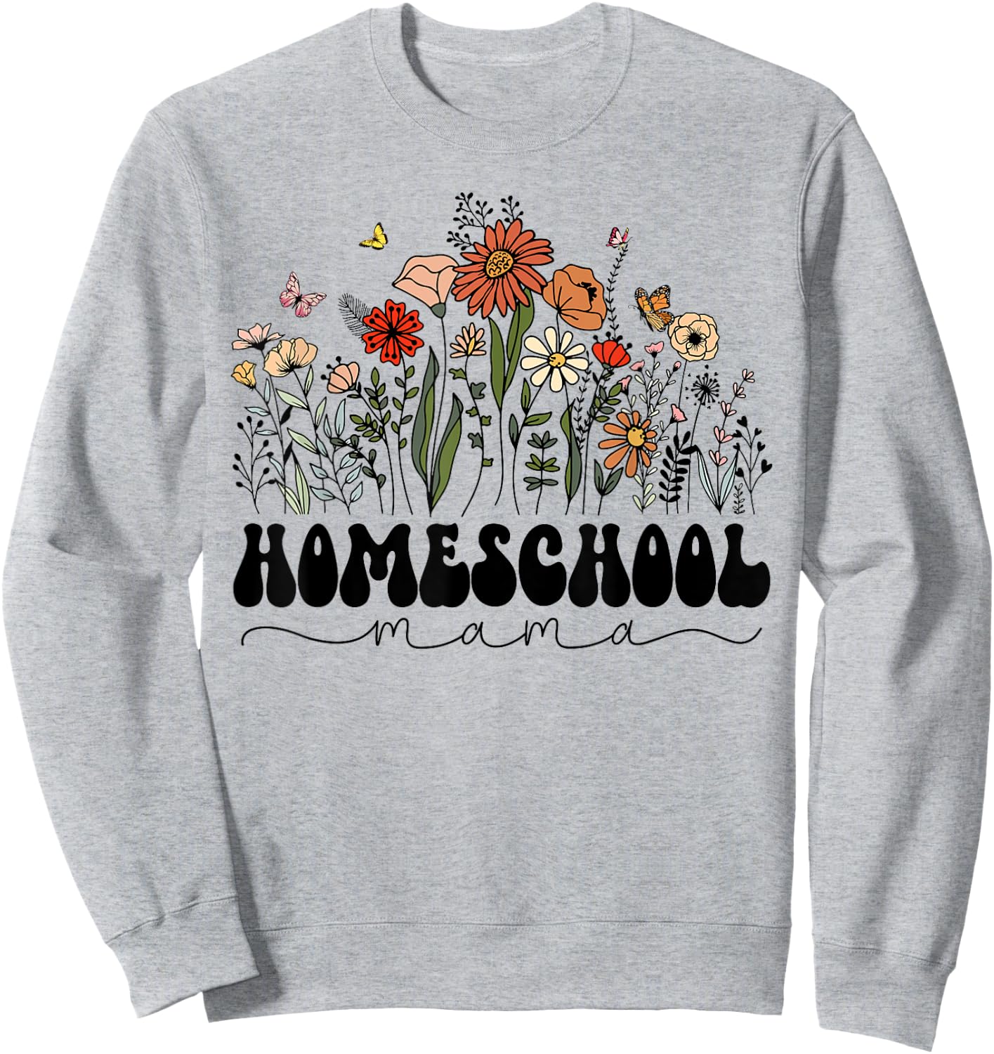 Retro Groovy Homeschool Mama Mom Flowers Teacher Mothers Day Women Girls Kids Sweatshirt - Sweatshirt | Ash