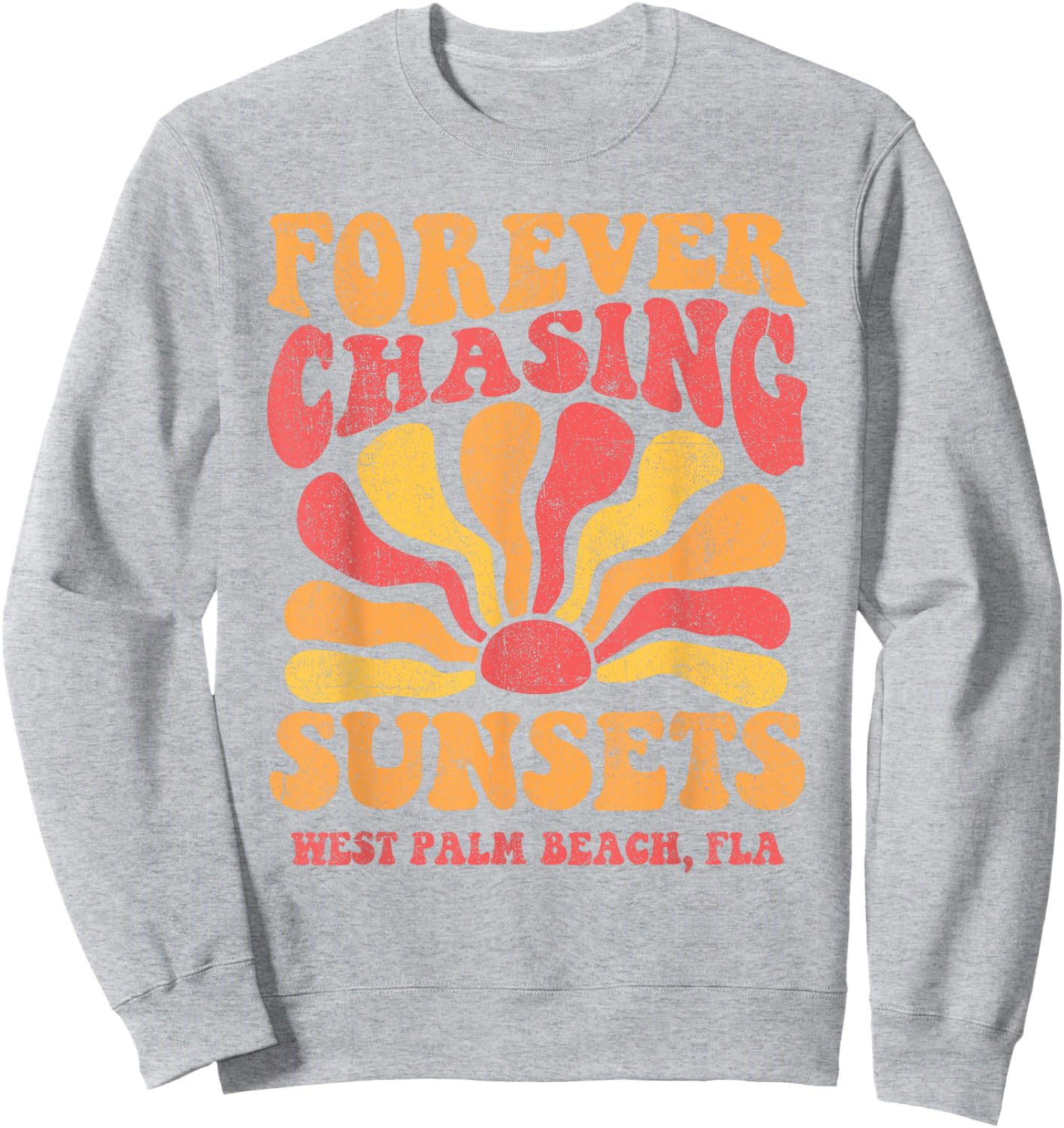 Forever Chasing Sunsets West Palm Beach Florida 70s Retro Sweatshirt - Sweatshirt | Ash