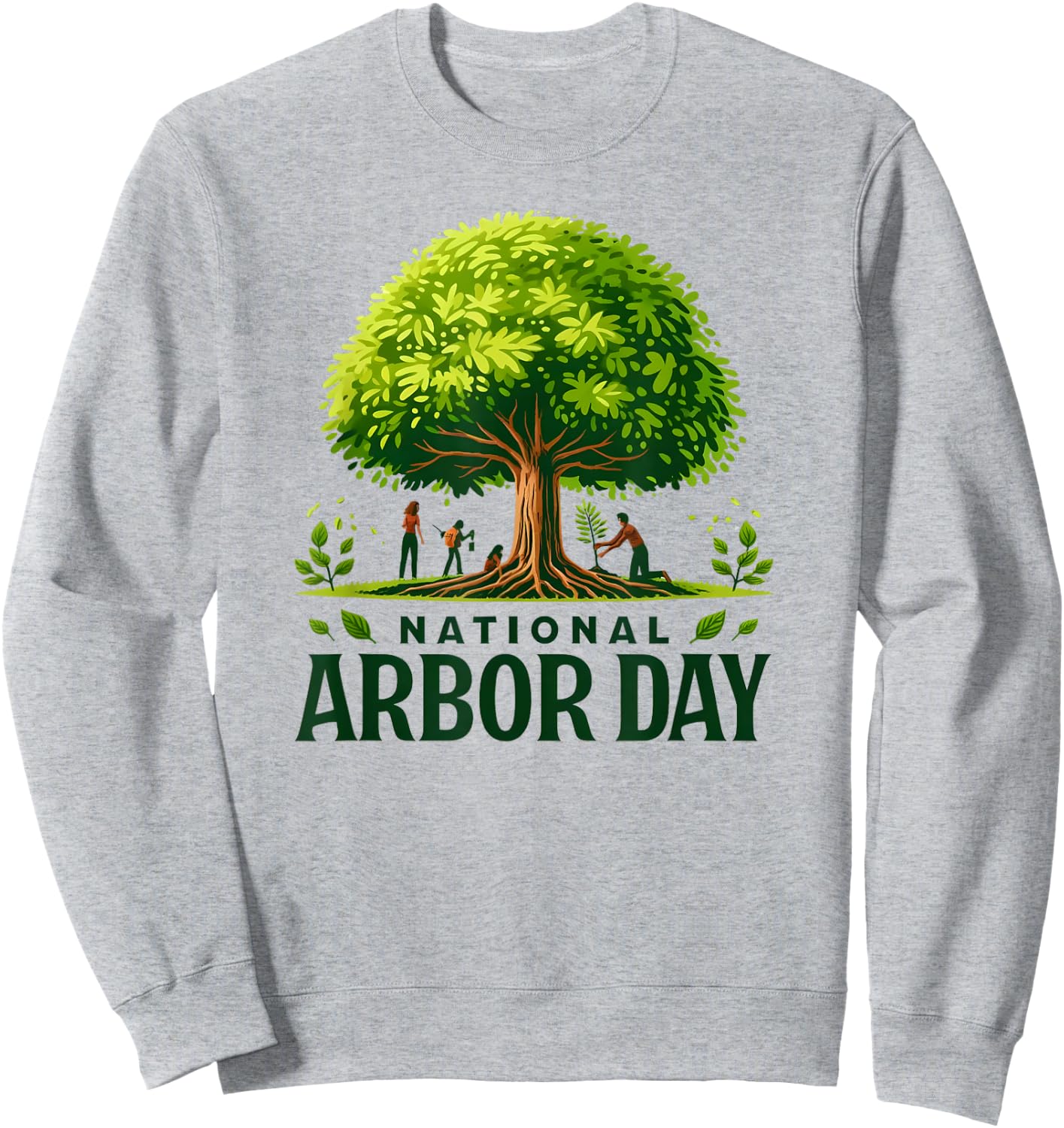 National Arbor Day Tree Care For A Happy Arbor Day Gifts Sweatshirt - Sweatshirt | Ash