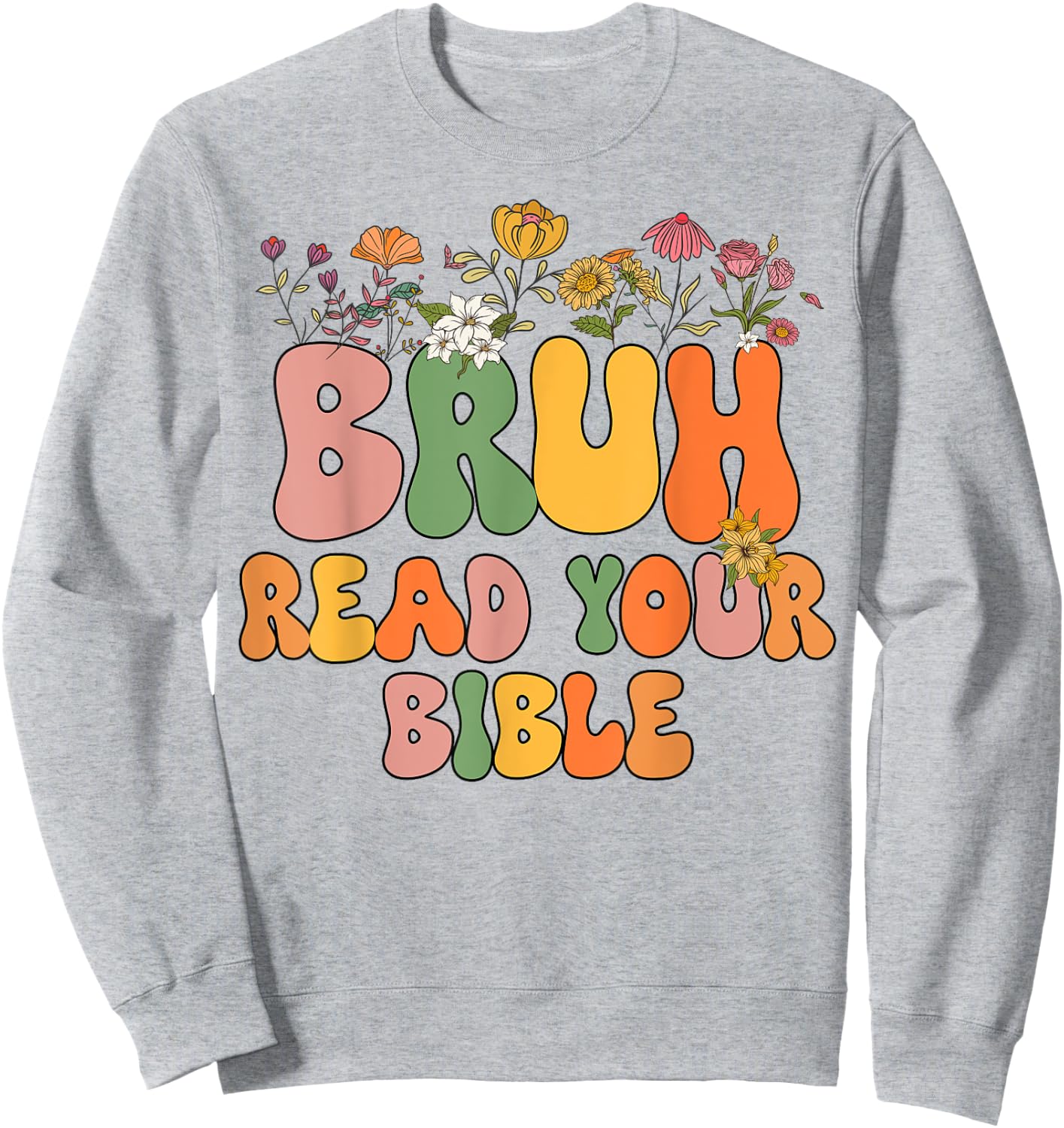 Girls Bruh Read Your Bible Toddler Funny Christian Religious Sweatshirt - Sweatshirt | Ash